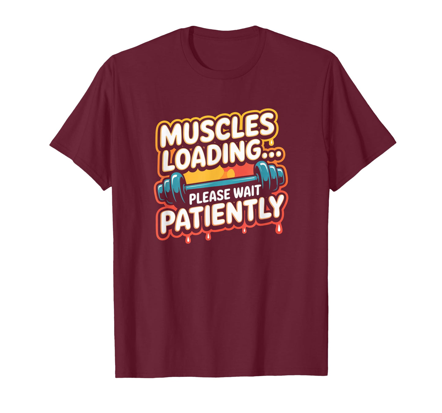 Muscles Loading Please Wait Fitness Funny Gym Workout Men T-Shirt