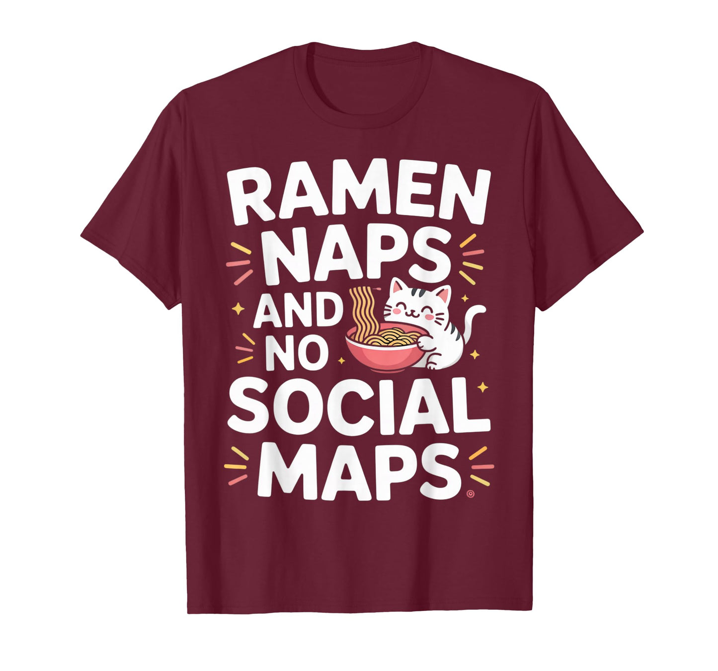 Ramen Naps and No Social Maps Cute Kawaii Indoor Cat T-Shirt