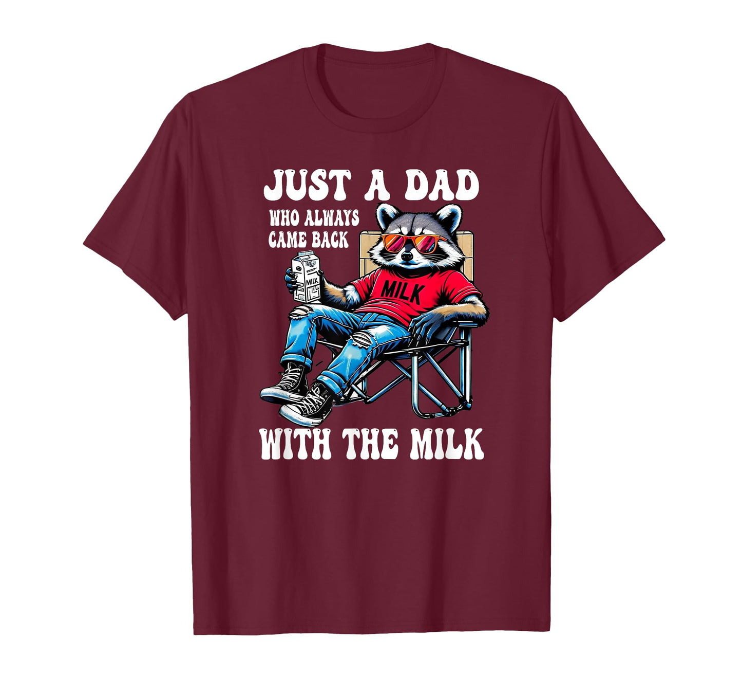 Just a Dad Who Came Back With the Milk Funny Father's Day T-Shirt