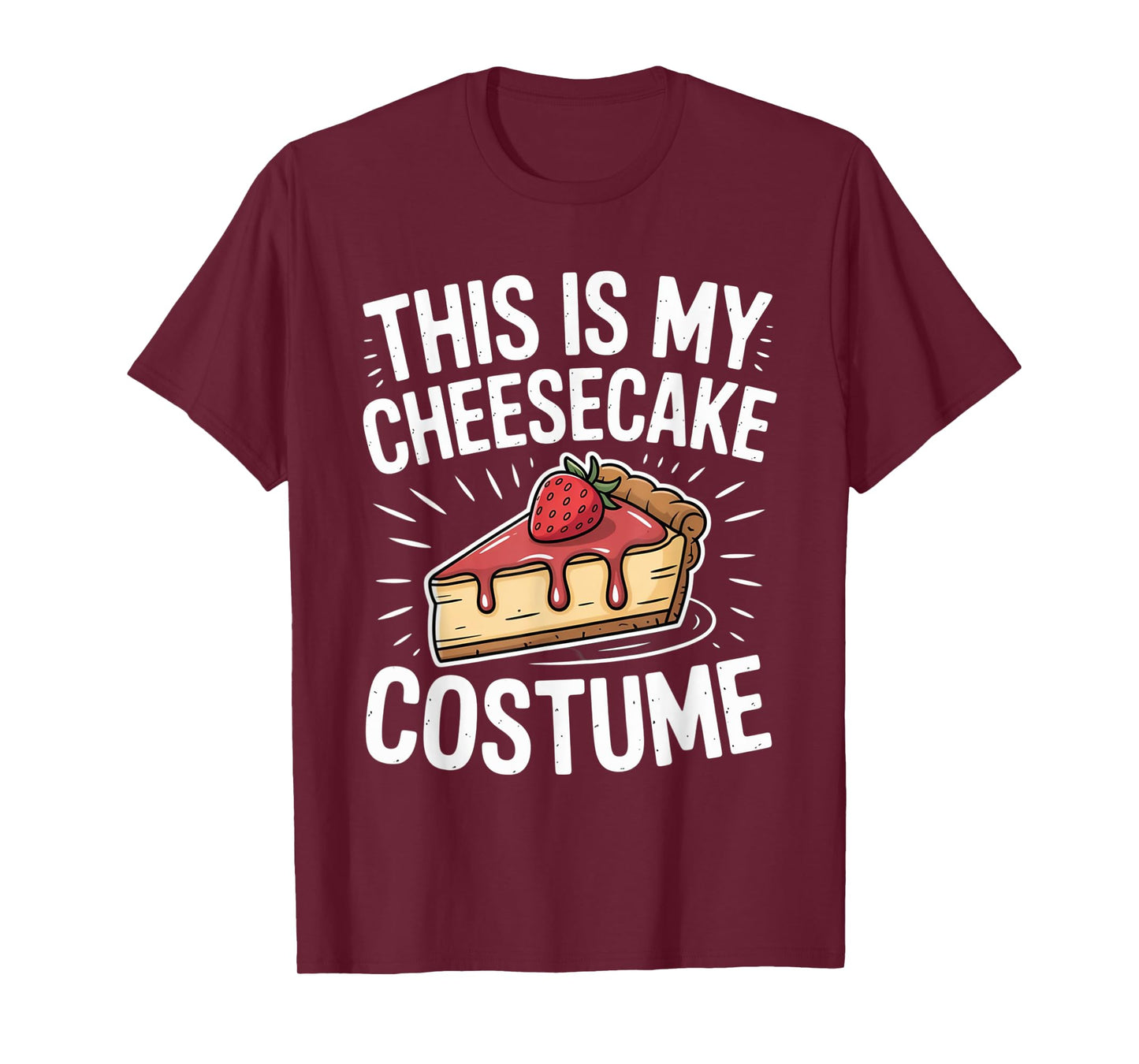 This Is My Cheesecake Costume Funny Baked Cake Dessert Snack T-Shirt
