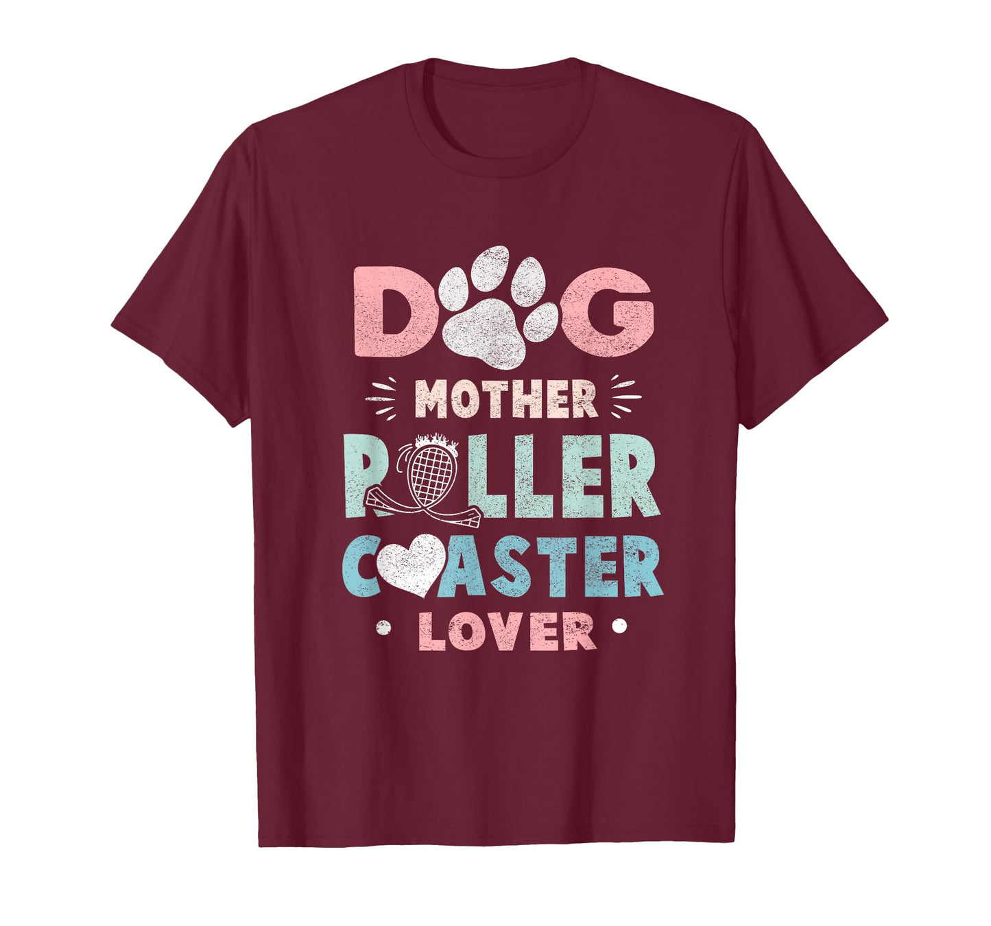 Funny "Dog Mother Roller Coaster Lover" - Roller Coaster T-Shirt