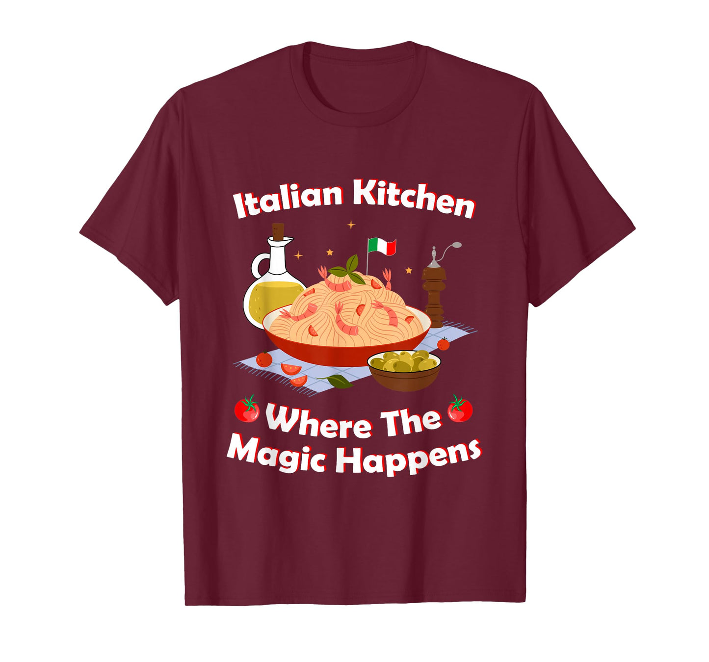Italian Kitchen Where The magic Happens Italian Food Cuisine T-Shirt