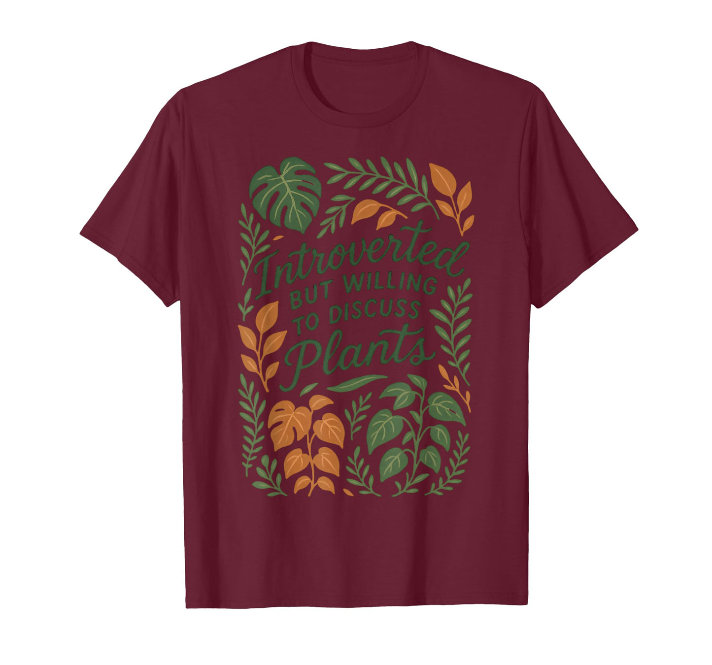Introverted But Willing to Discuss Plants Funny Botanical T-Shirt
