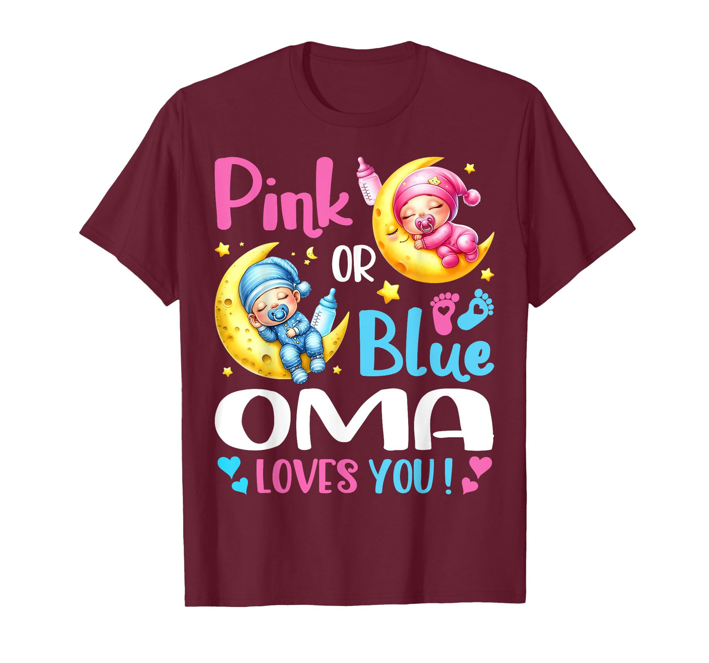 Gender Reveal Pink or Blue Oma Loves You T-Shirt