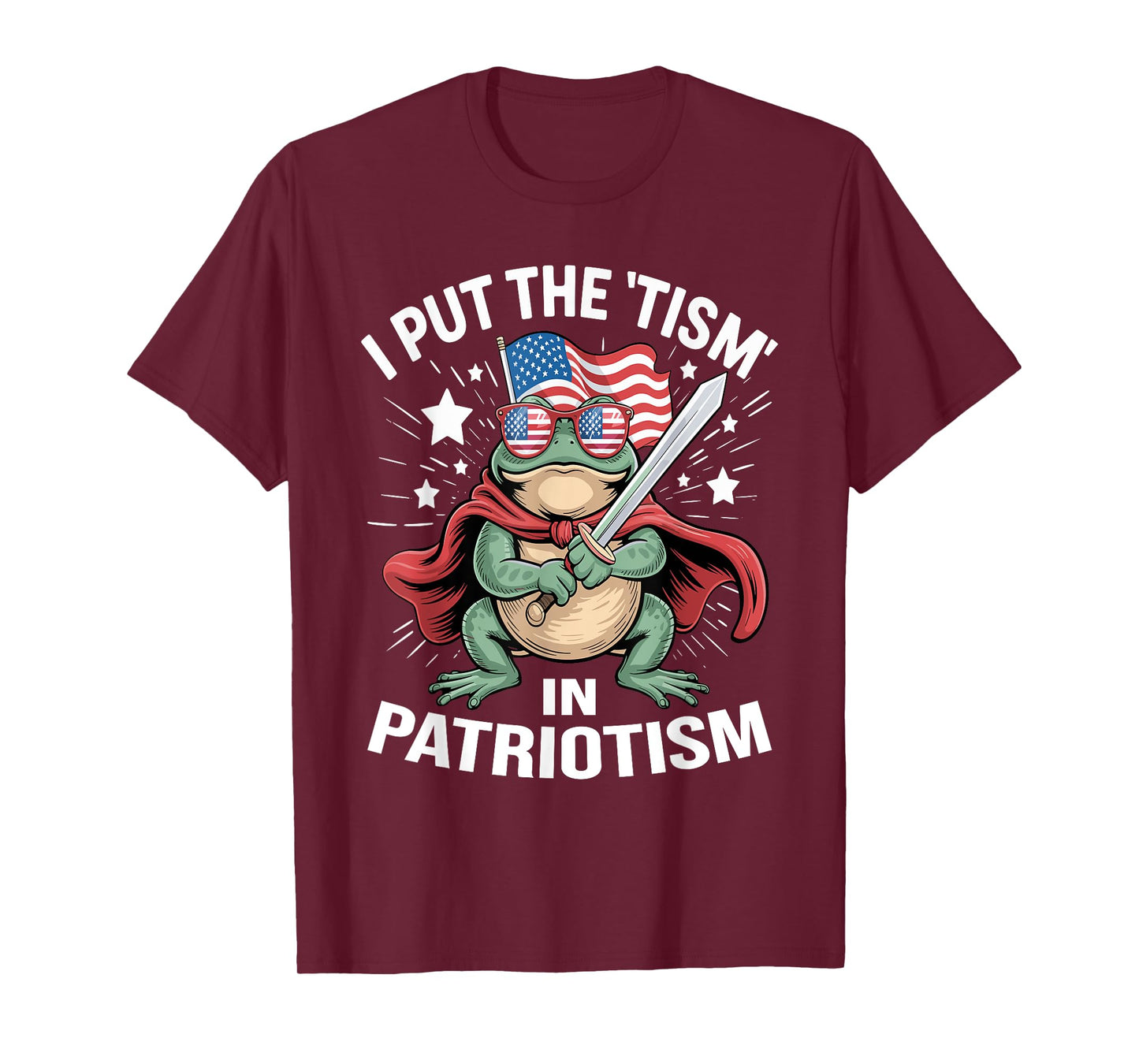 I Put The Tism in Patriotism Shirt - Funny Frog T-Shirt