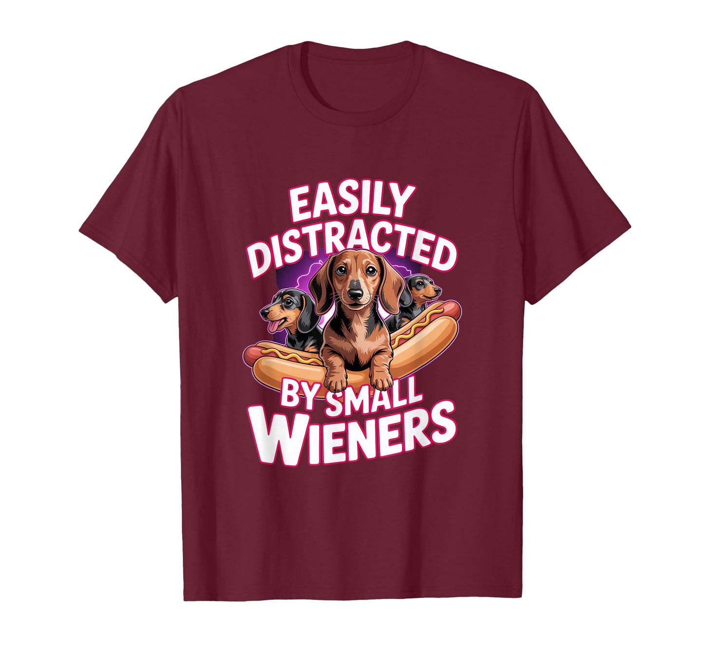 Easily Distracted By Small Wieners T-Shirt