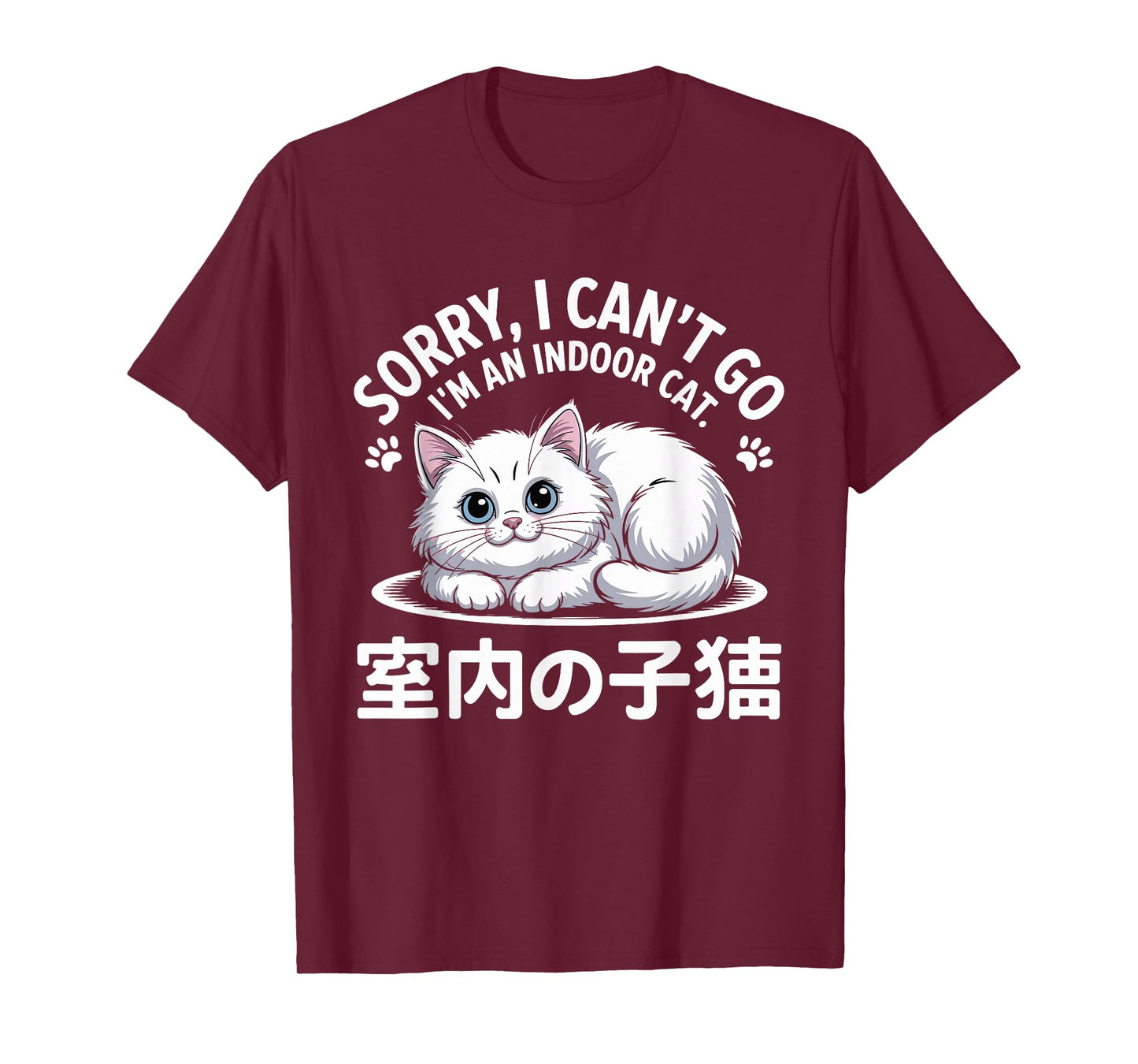 Sorry I Can't Go I'm an Indoor Cat Funny Kitten Pet Lover T-Shirt