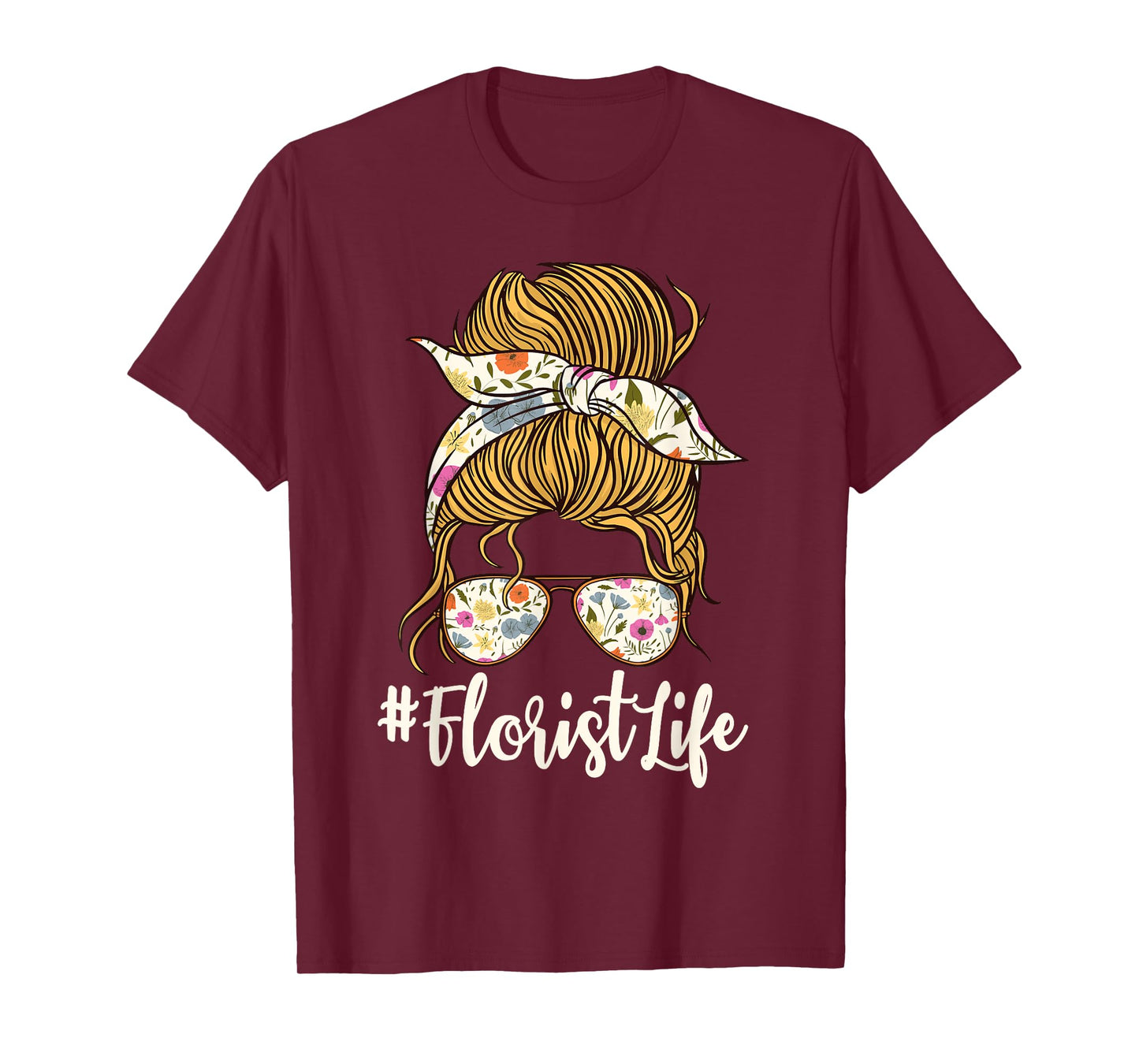 Florist Floral Designer Flower Messy Bun Floriculturist T-Shirt