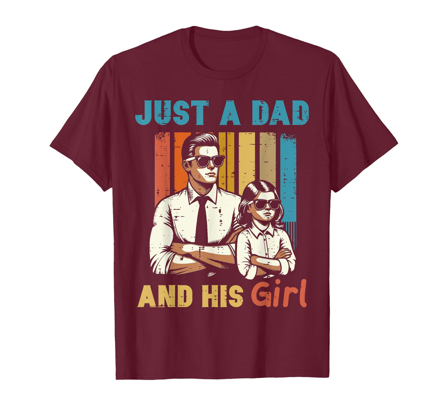 Fathers Day Just Dad And His Girl Retro Daddy Papa Daughter T-Shirt