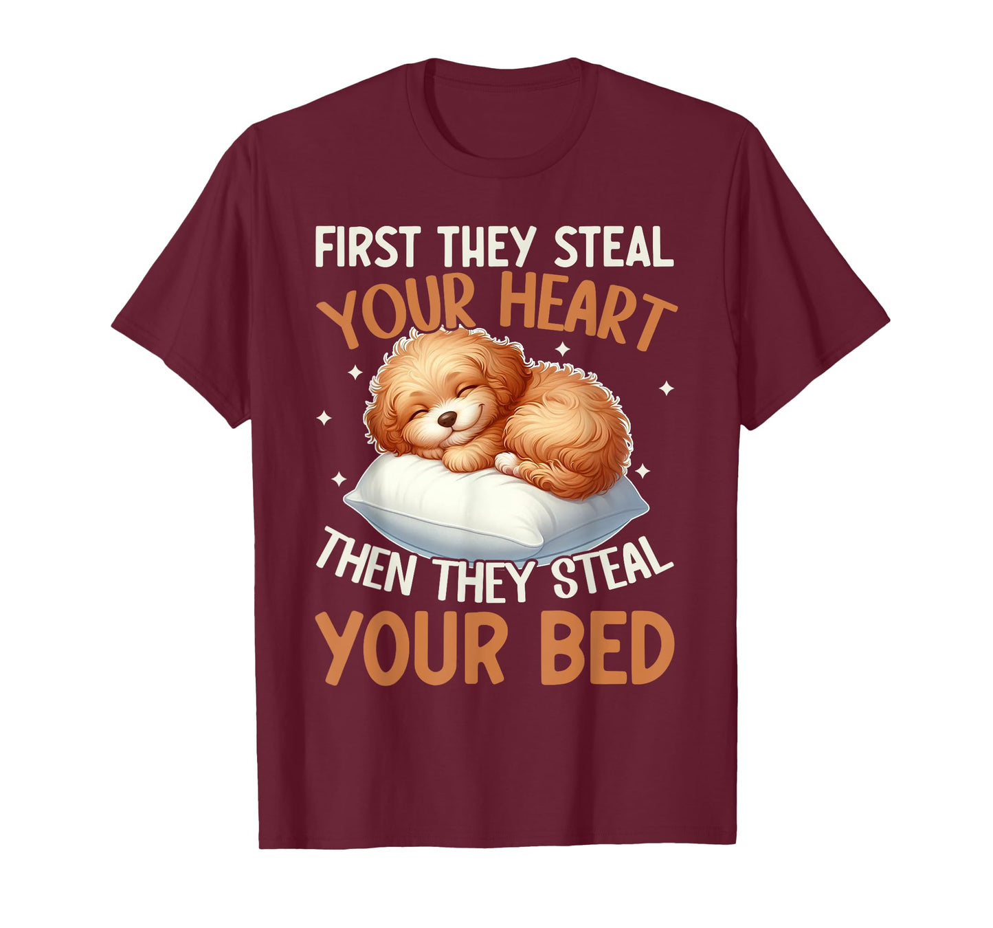 Funny First They Steal Your Heart Then They Steal Your Bed T-Shirt