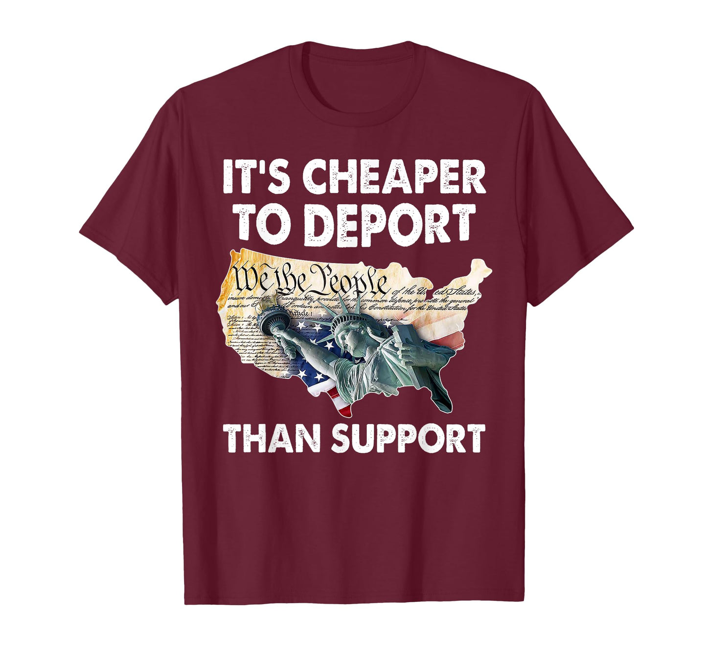 It's Cheaper To Deport Than Support T-Shirt