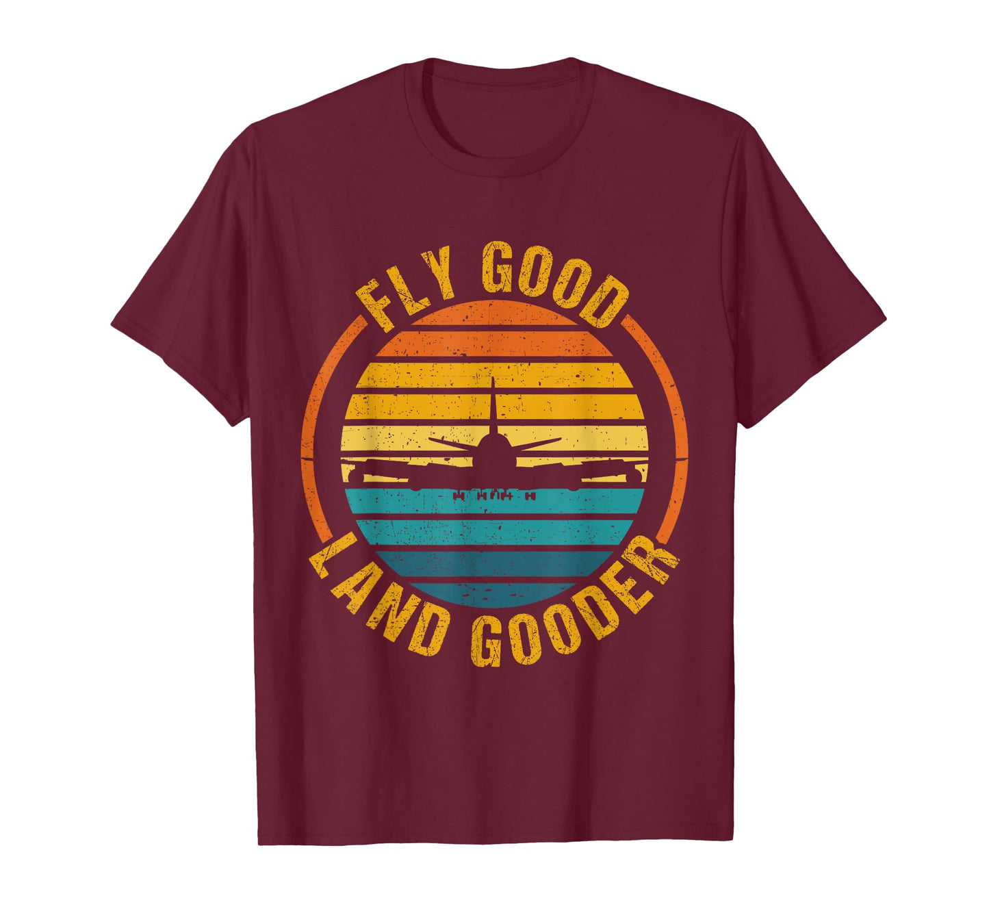 Fly Good Land Gooder Airline Pilot Private Pilot Student T-Shirt