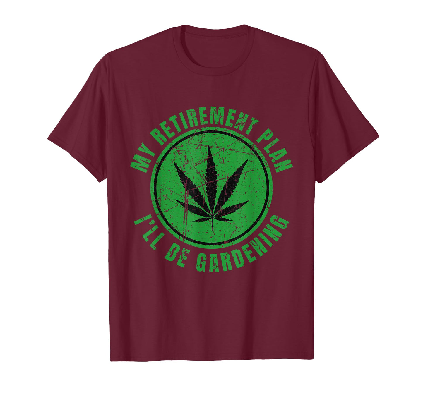 My Retirement Plan Cannabis Weed Marijuana Gardening 2024 T-Shirt