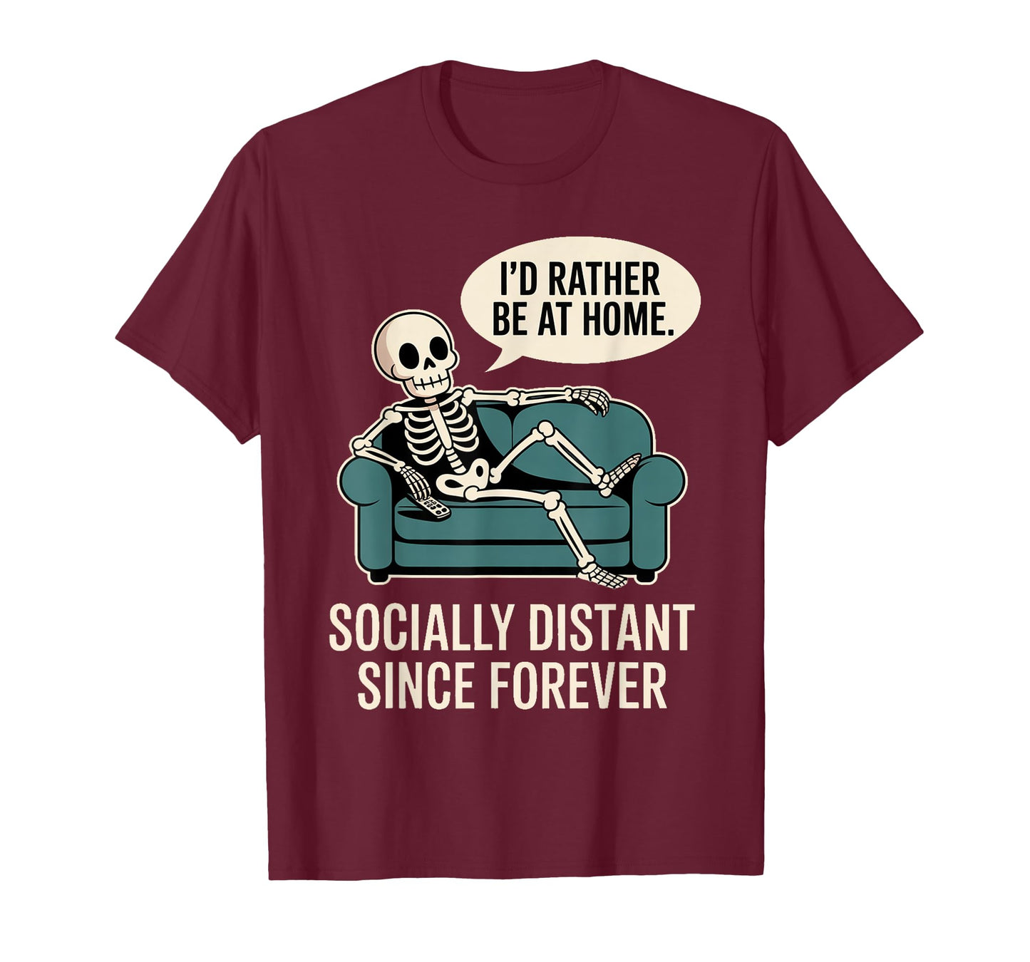 Rather Be Home Funny Sarcastic Skeleton Halloween T-Shirt