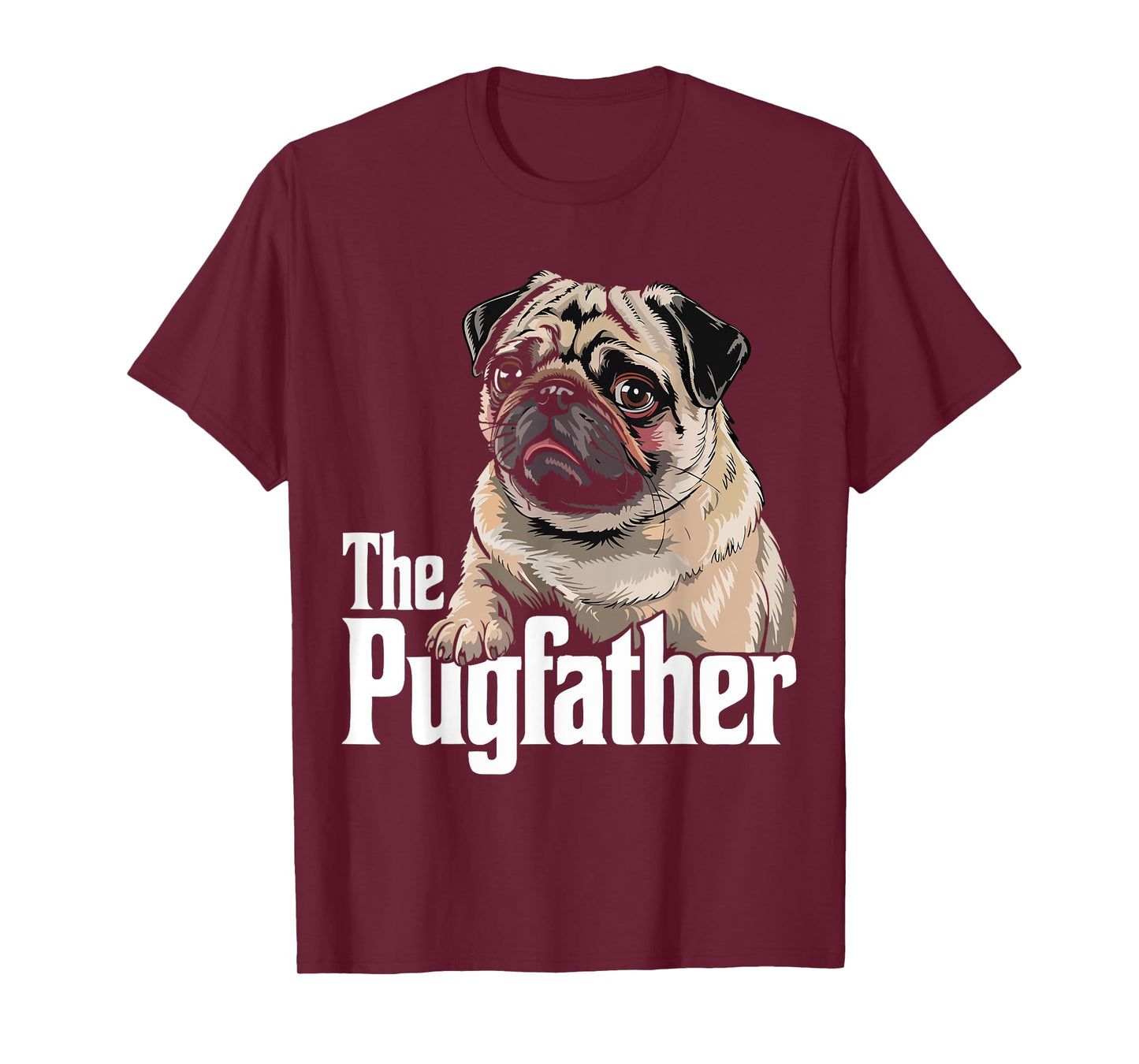 The Pugfather Funny Father's Day Dog Lover Pug Owner Puppy T-Shirt