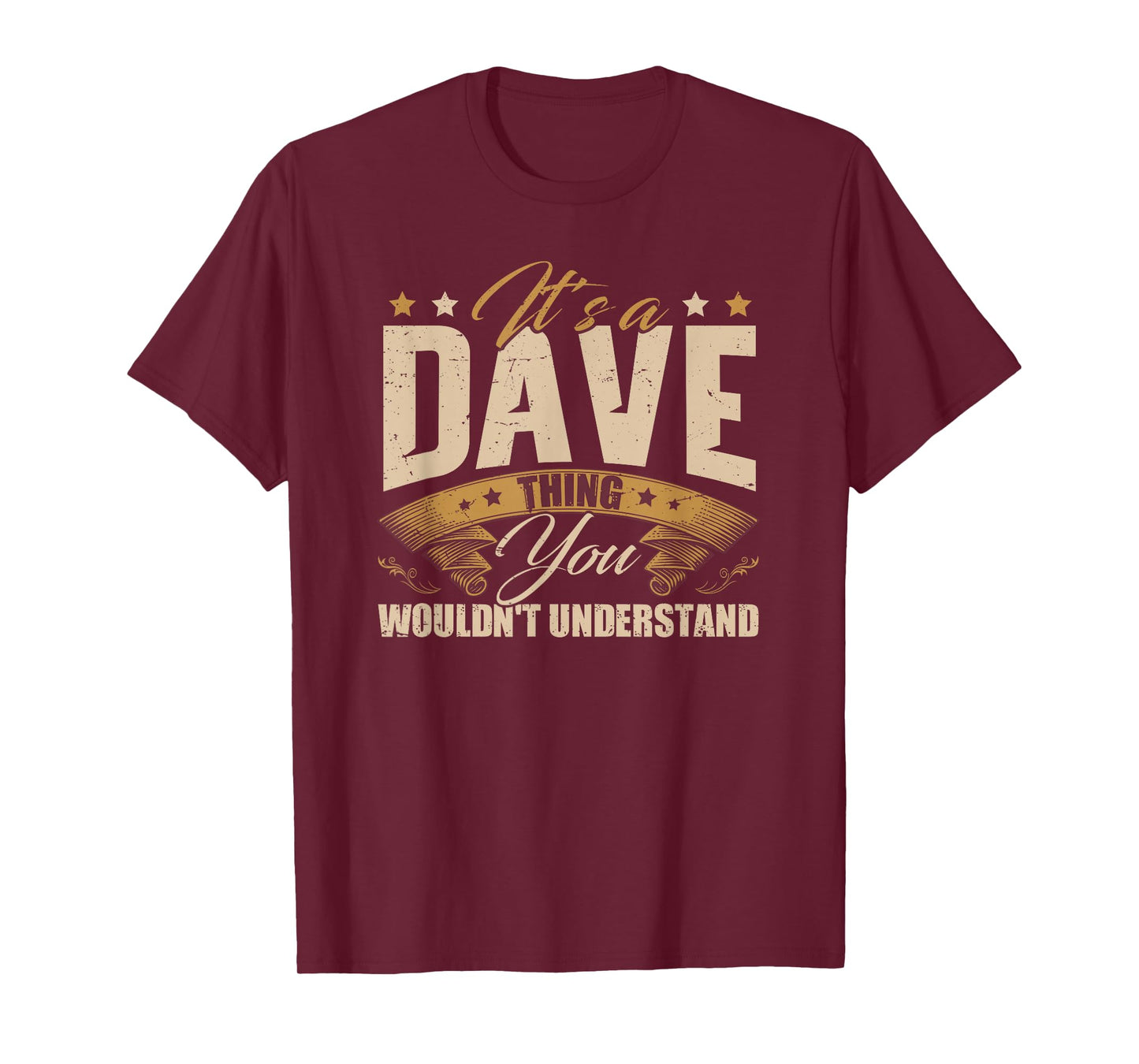 Its A Dave Thing You Wouldnt Understand David Dave T-Shirt