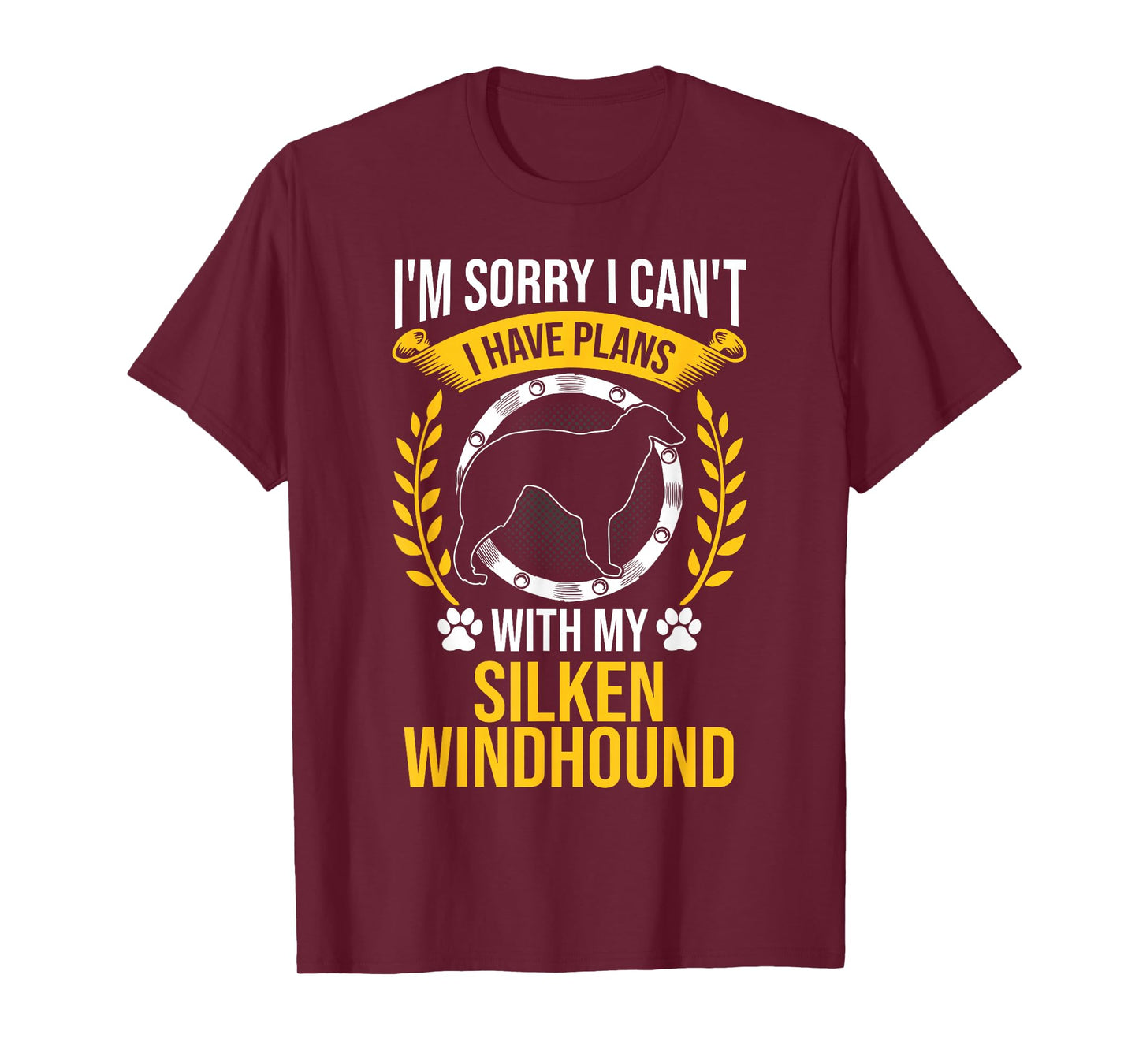 Sorry I Have Plans With My Silken Windhound Dog Lover T-Shirt