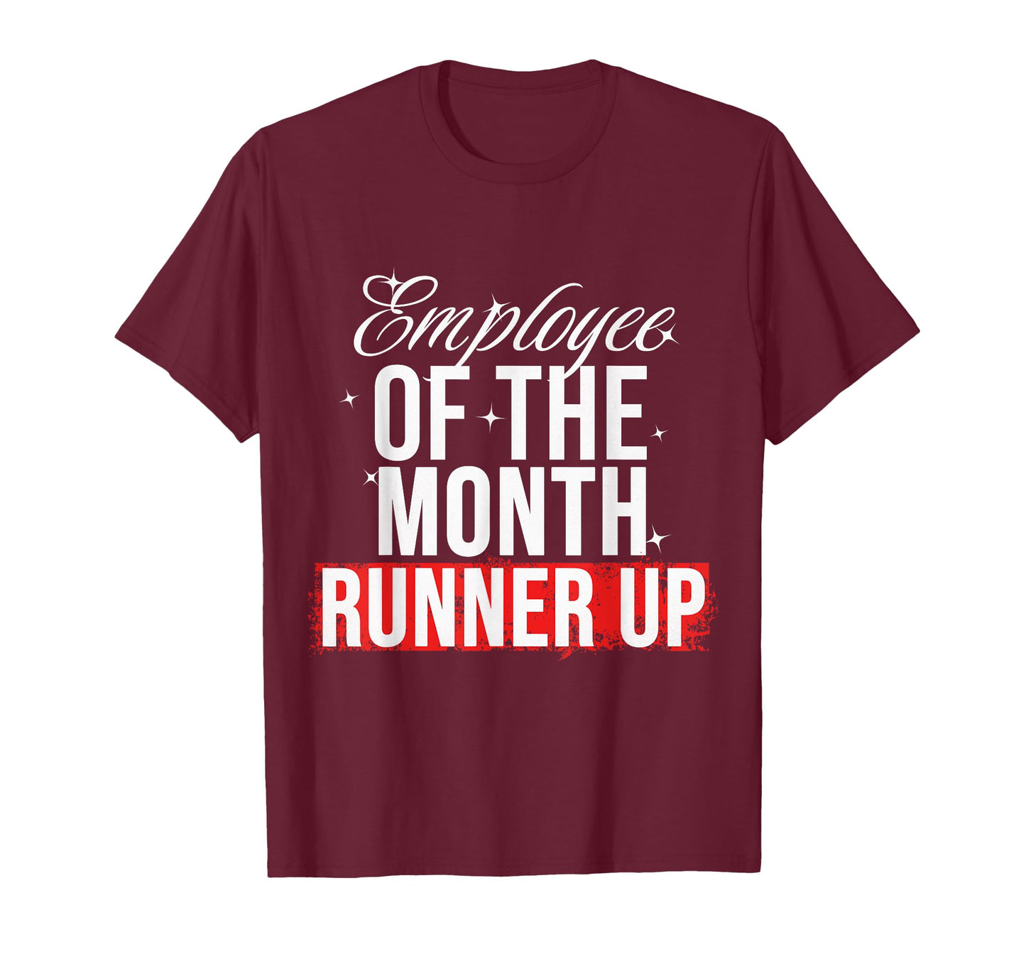 Employee Of The Month Runner Up T-Shirt