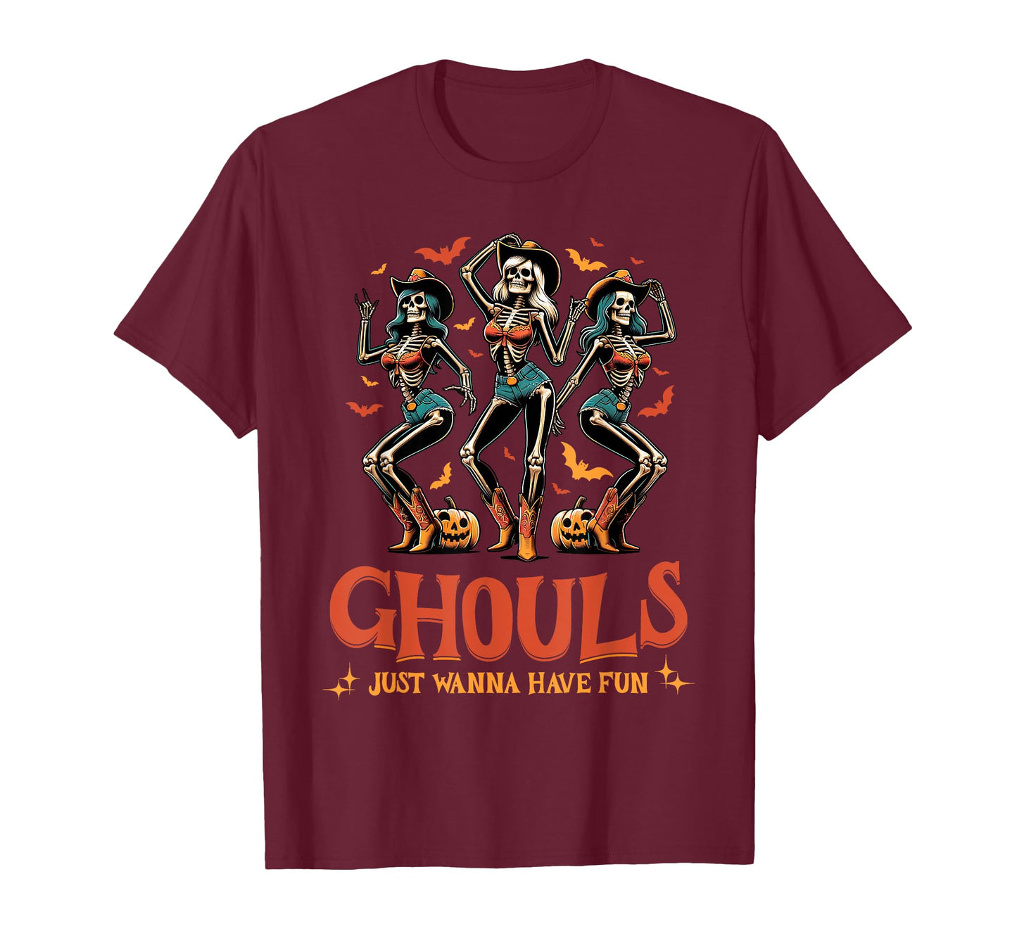Funny Womens Halloween Ghouls Just Wanna Have Fun Cowgirl T-Shirt