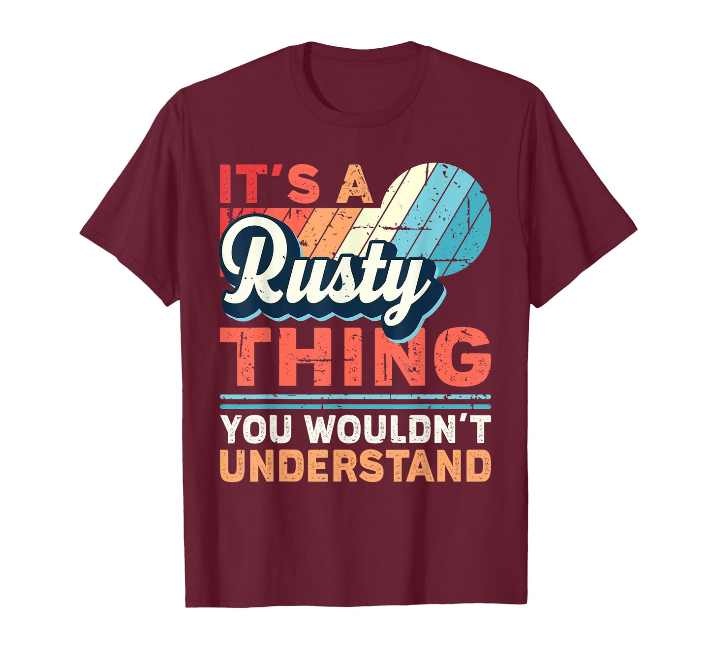 Mens Rusty Name - It's a Rusty Thing T-Shirt