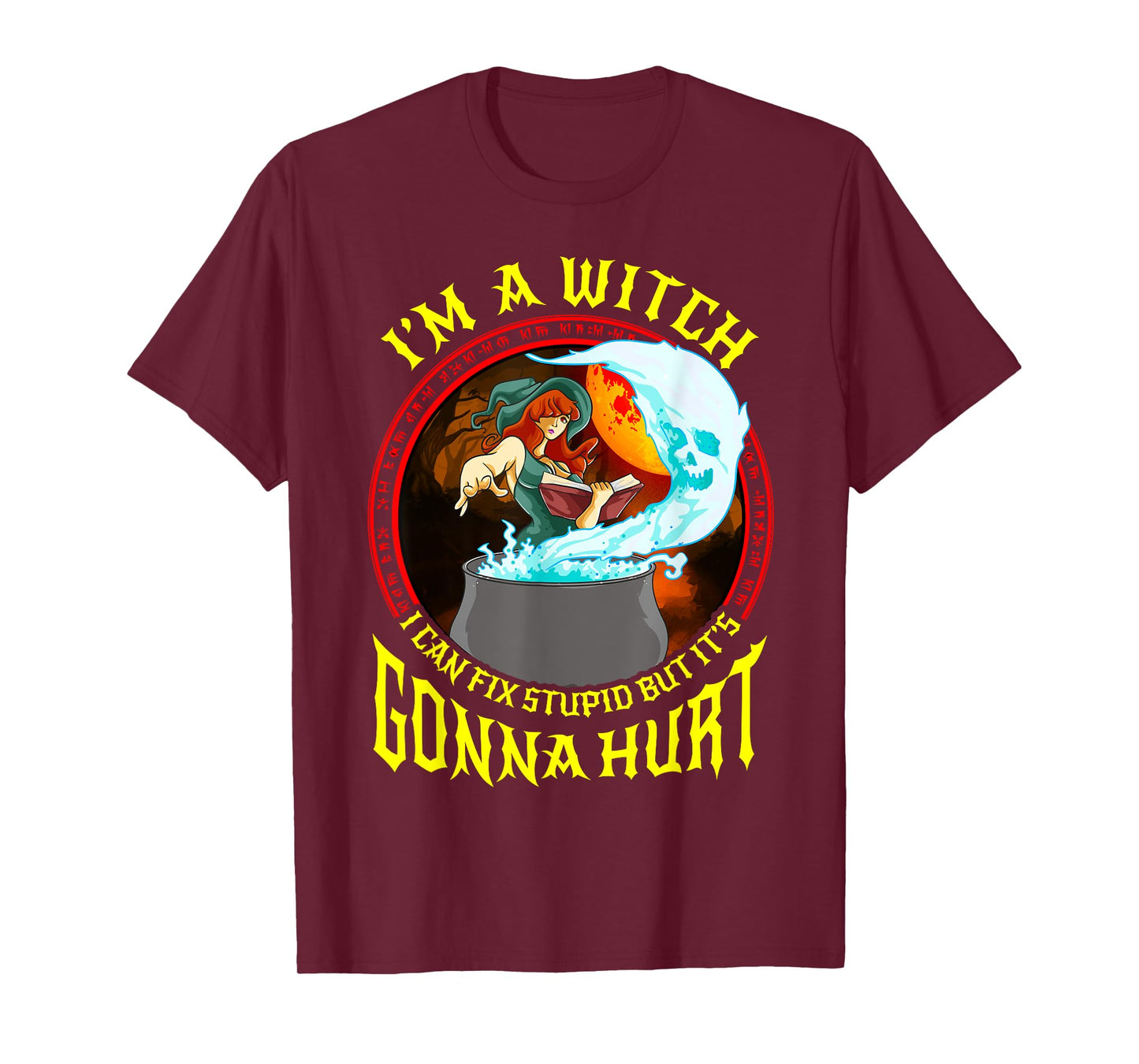 Im a Witch I can fix stupid but it's gonna hurt Anime T-Shirt