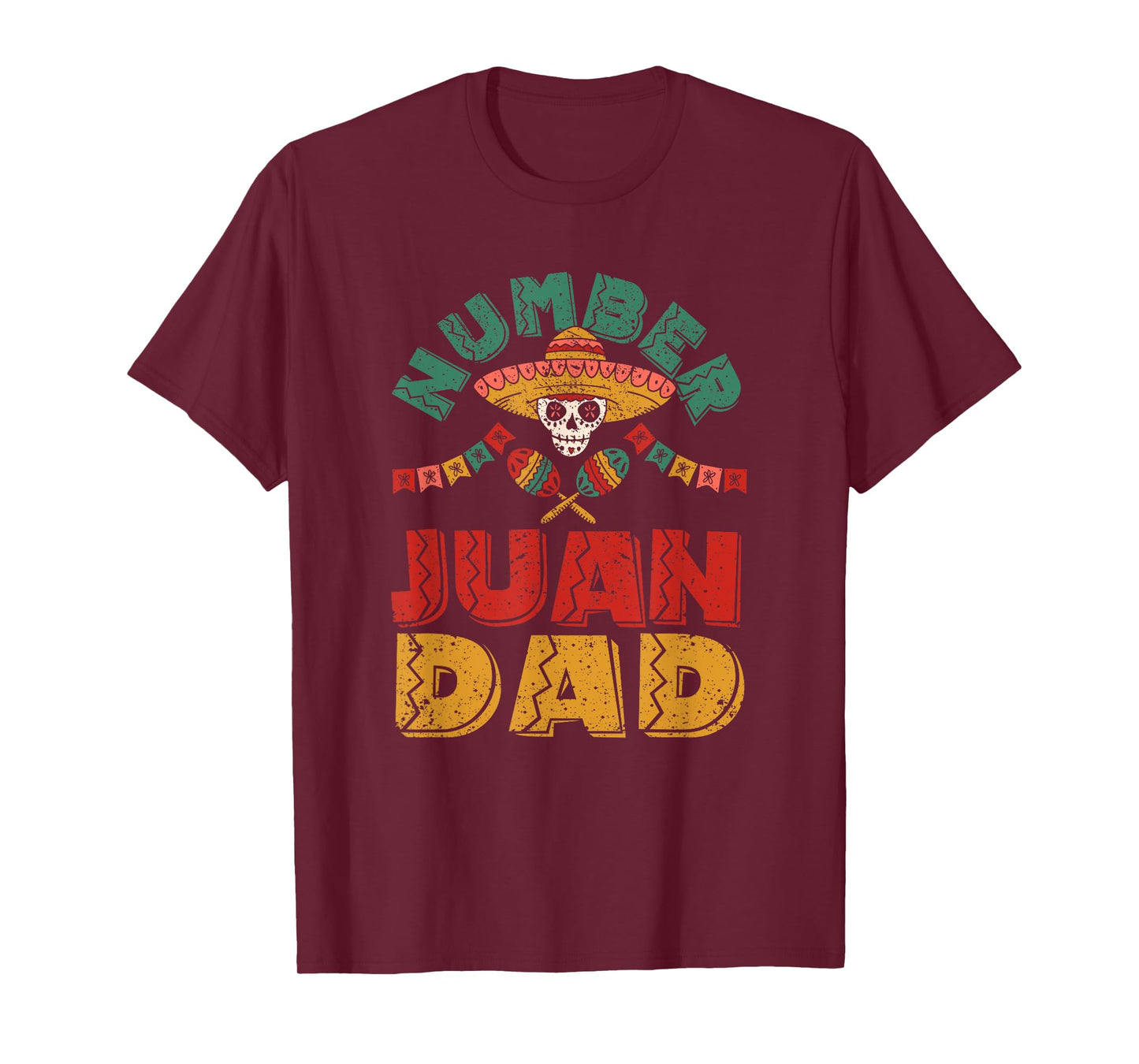 Number One Dad Mexican Fathers Day Funny Padre Juan Papa T-Shirt