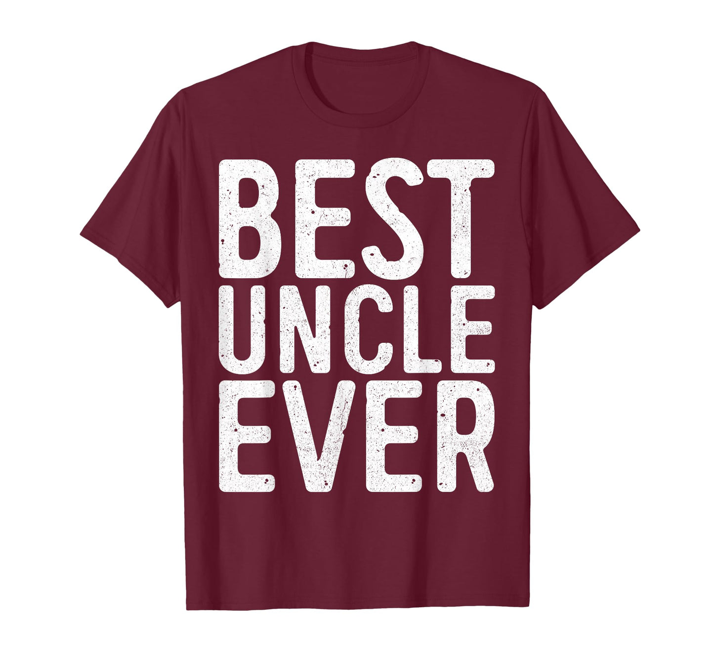 Best Uncle Ever Shirt Men Fathers Day T-Shirt