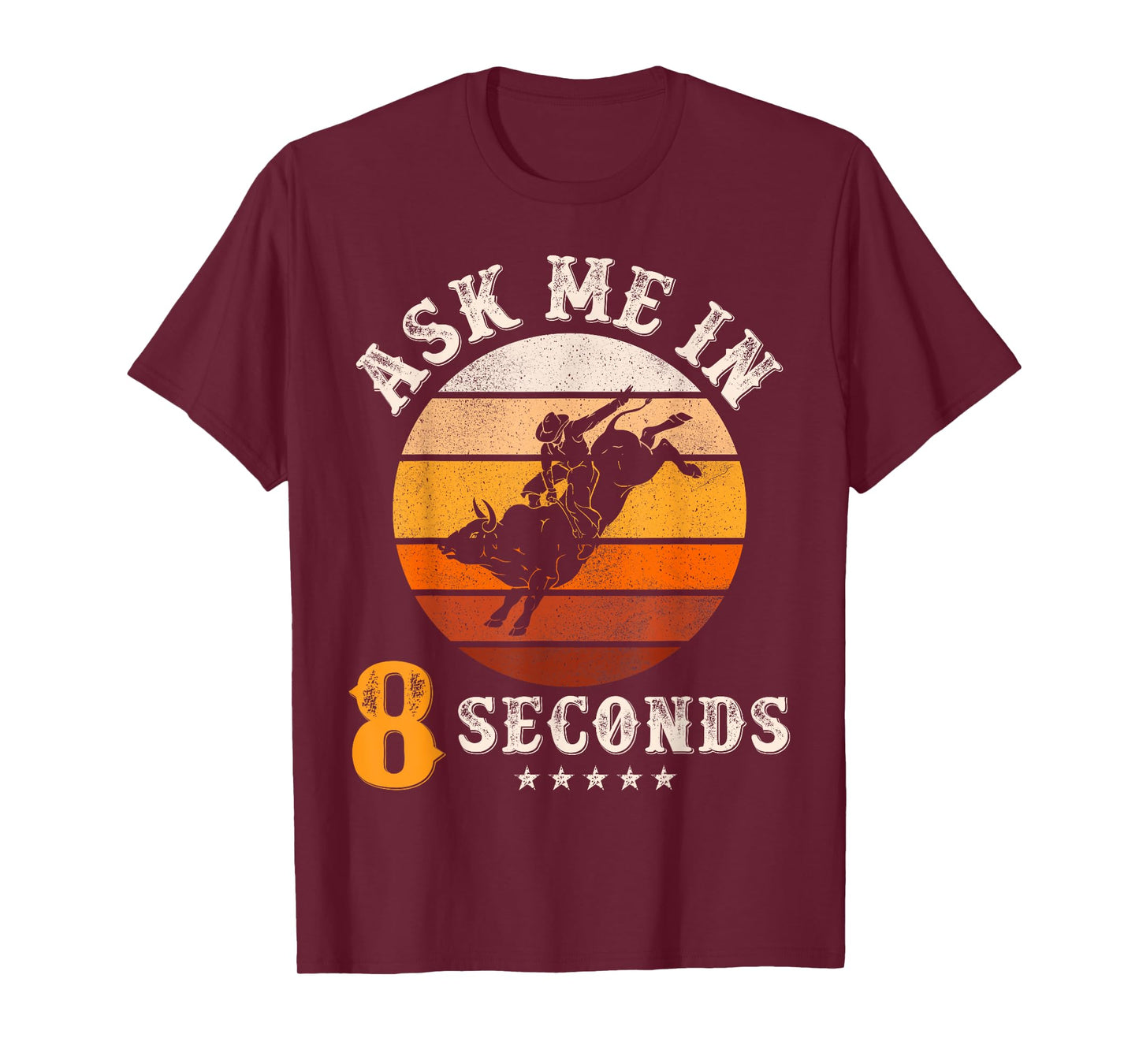 Ask Me In 8 Seconds Rodeo Bull Riding Vintage Cowboy T-Shirt