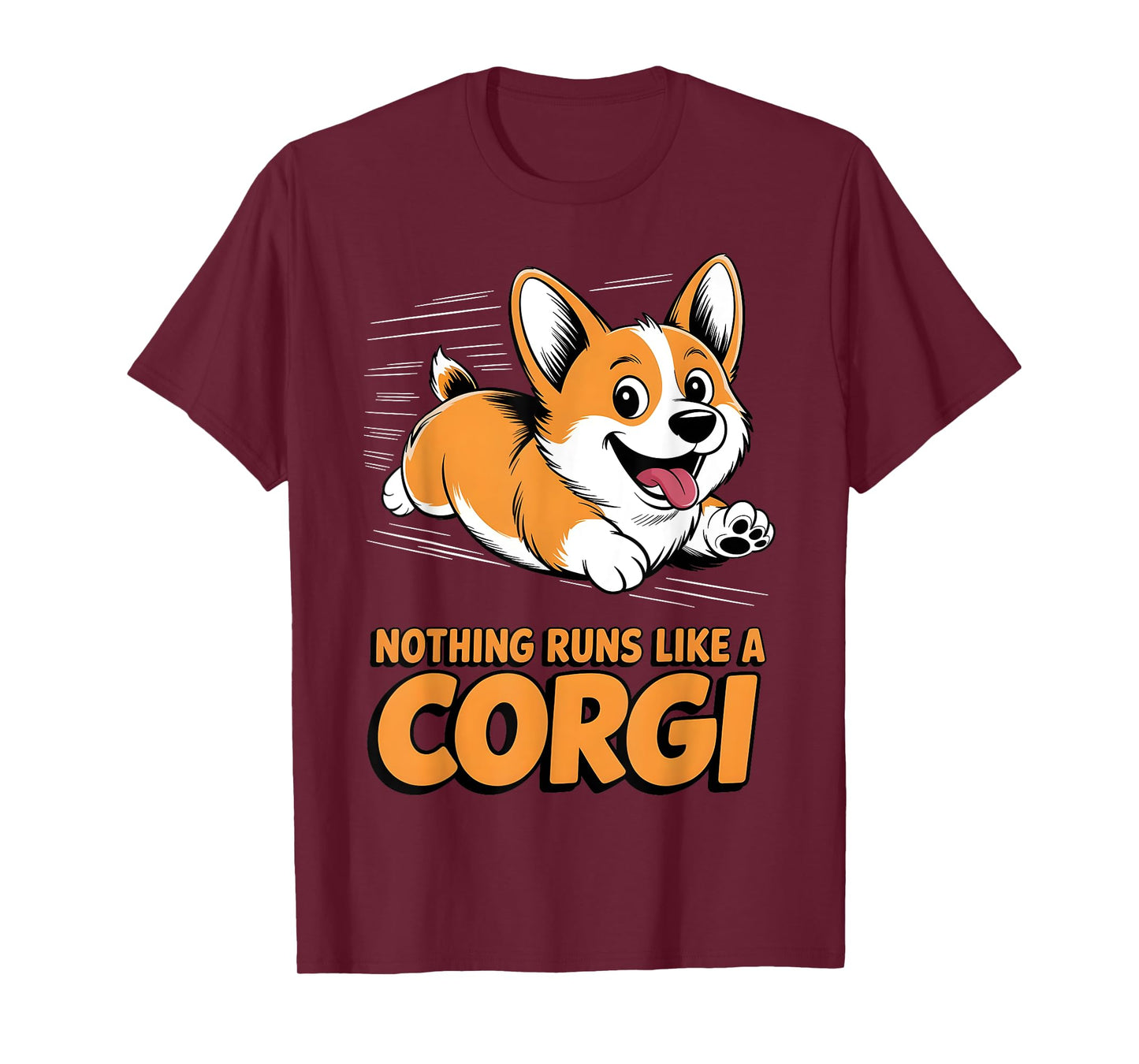 Nothing Runs Like A Corgi Funny Dog Lover Men Women Kids T-Shirt