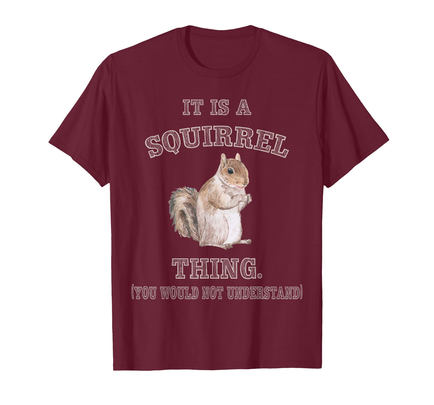 Funny Squirrel Gifts for Rodent Lover It's Squirrel Thing You Wouldn't Understand Unisex-Adults Kids Black Small Modern Crew Neck Short Sleeve Cotton Polyester T-Shirt