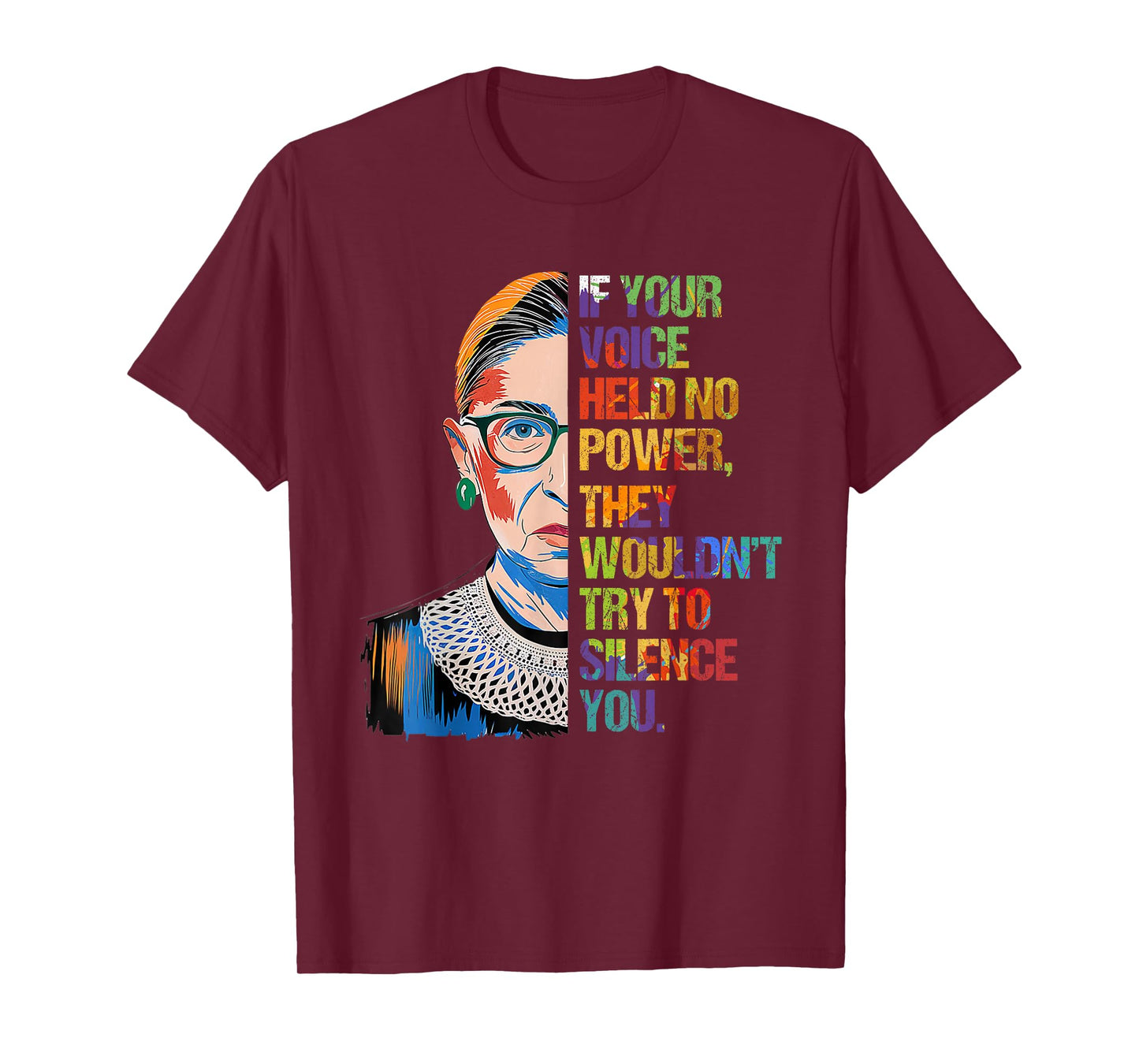 If Your Voice Held No Power They Wouldn't Try Silence RGB T-Shirt
