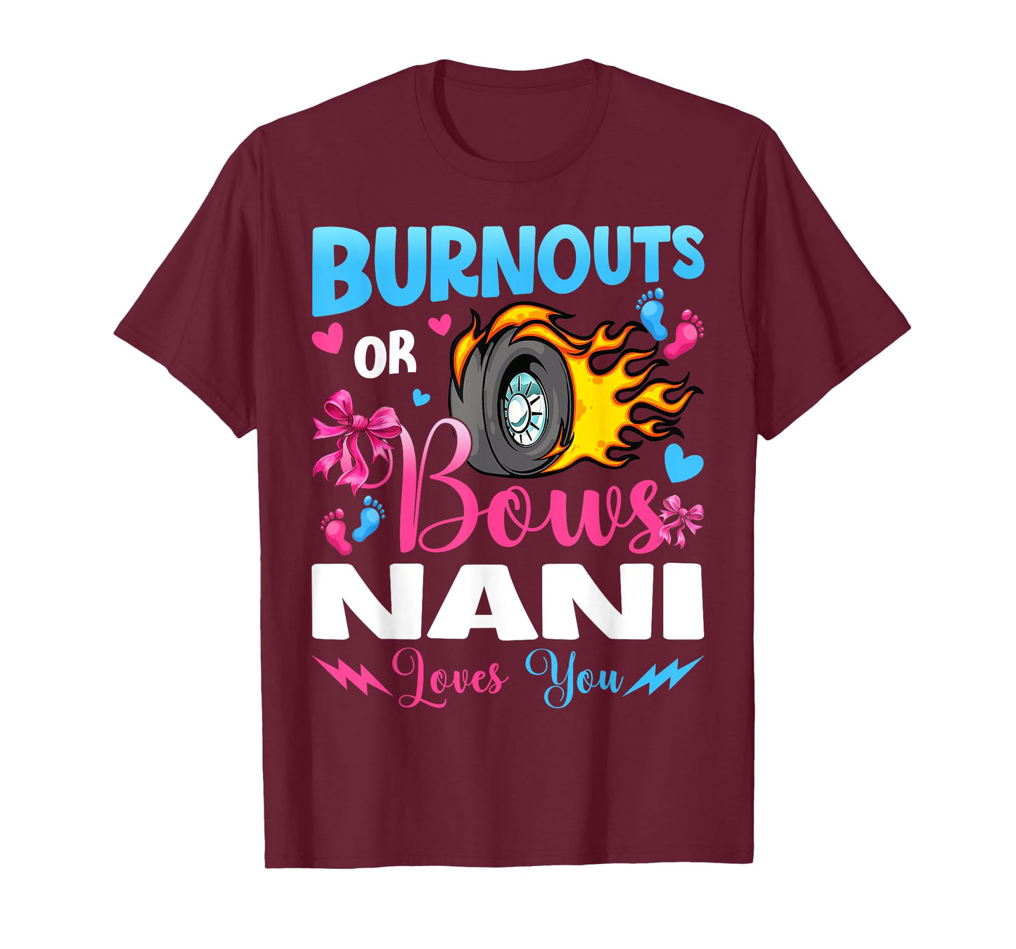 Burnouts or Bows Nani Loves You Baby Gender Reveal Party T-Shirt