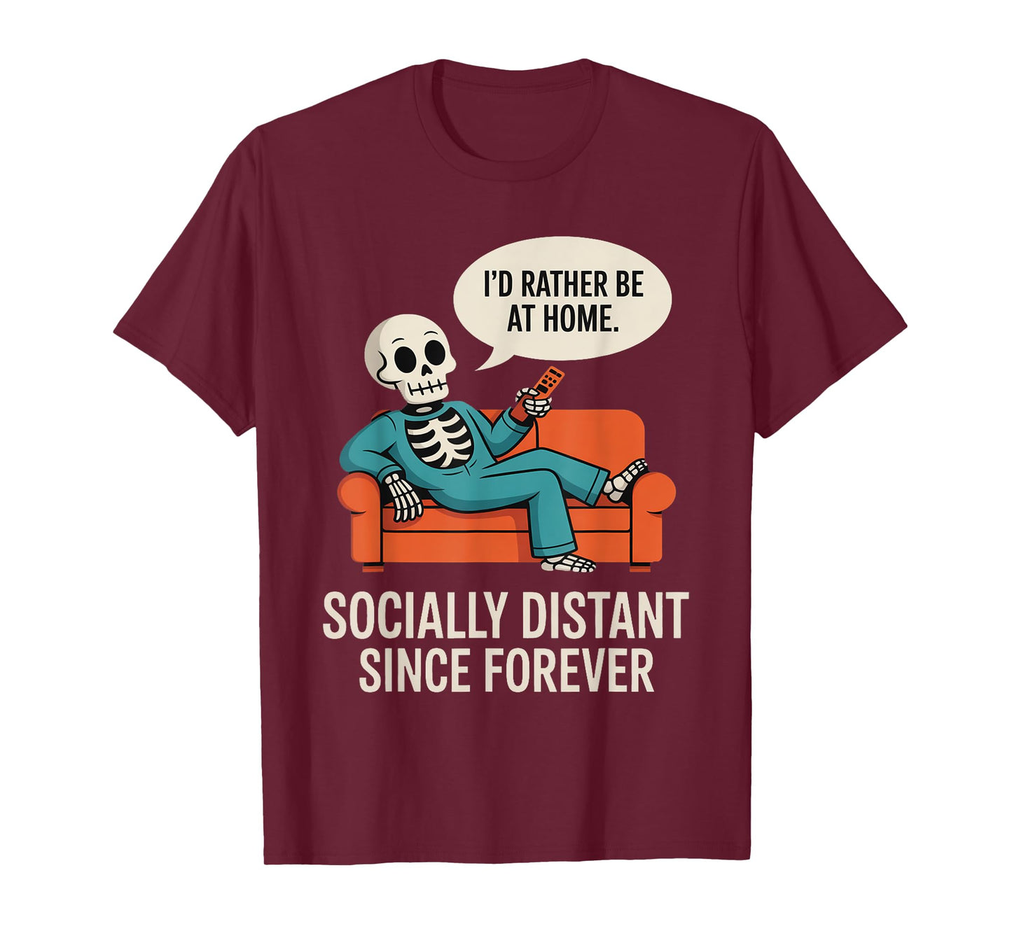 Rather Be Home Funny Sarcastic Skeleton Halloween T-Shirt