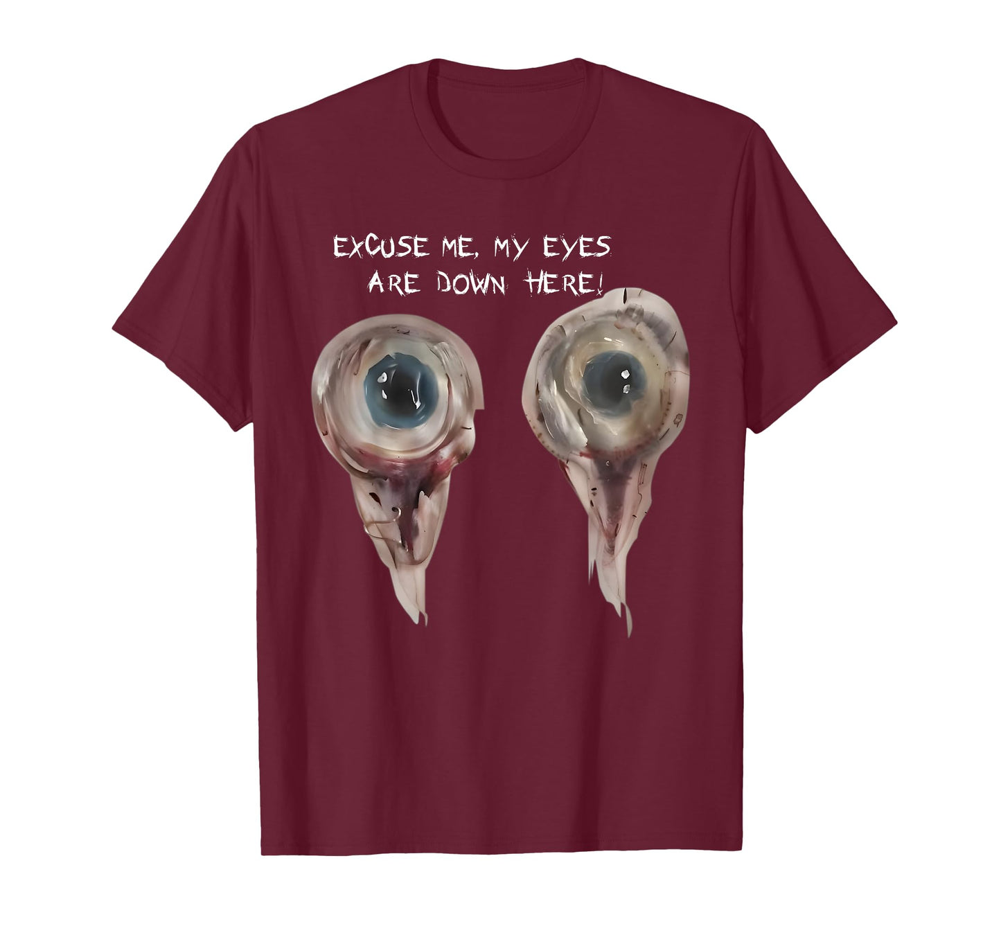 Excuse Me, My Eyes Are Down Here Baby, Eyes Weirdcore T-Shirt