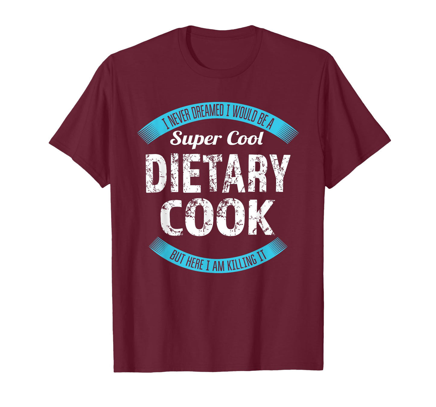 Dietary Cook Funny Appreciation Service Worker T-Shirt