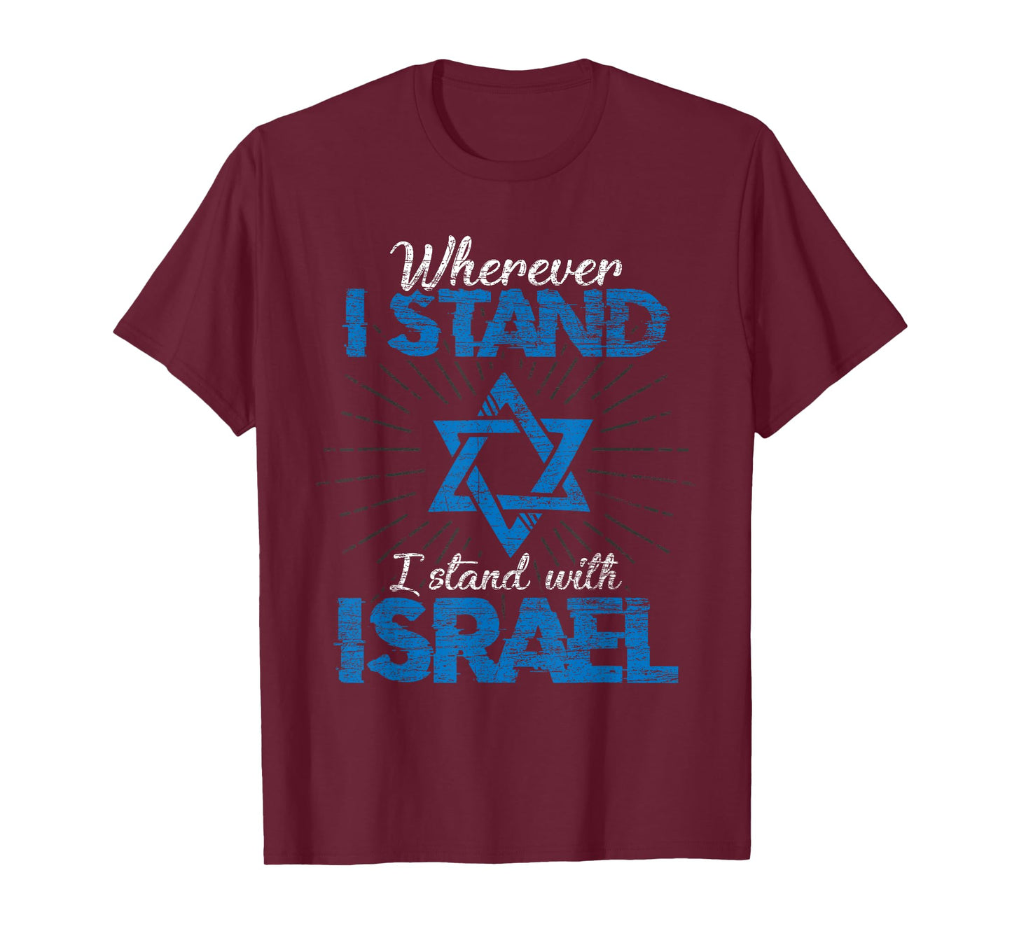 Wherever I Stand I Stand With Israel T-Shirt