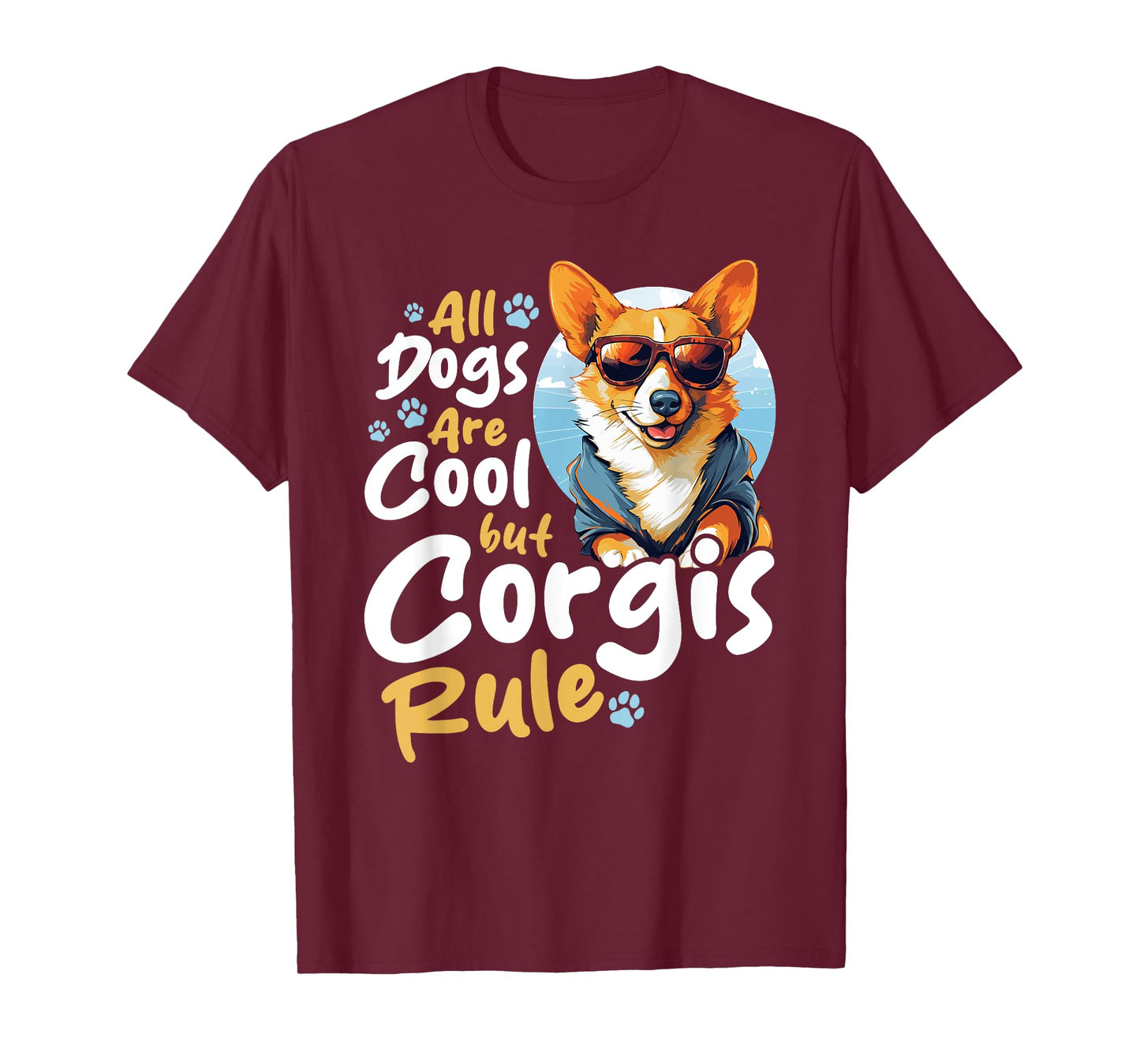Pembroke Welsh Corgi - All Dogs Are Cool But Corgis Rule T-Shirt