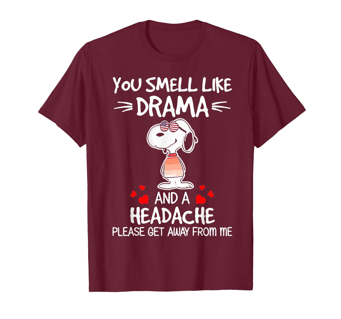 You Smell Like Drama And A Headache Dog T-Shirt