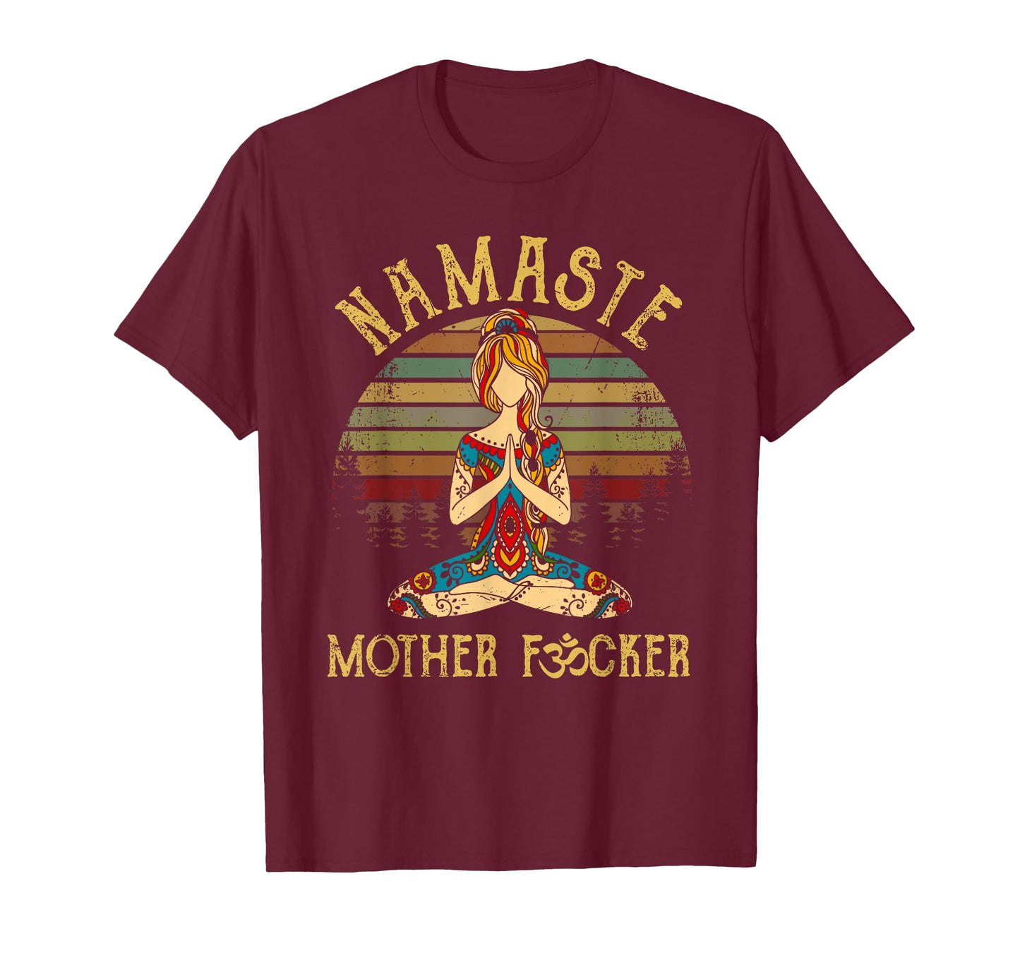 Funny Yoga Humor Meditation Gift Vintage Namaste Mother F T-Shirt