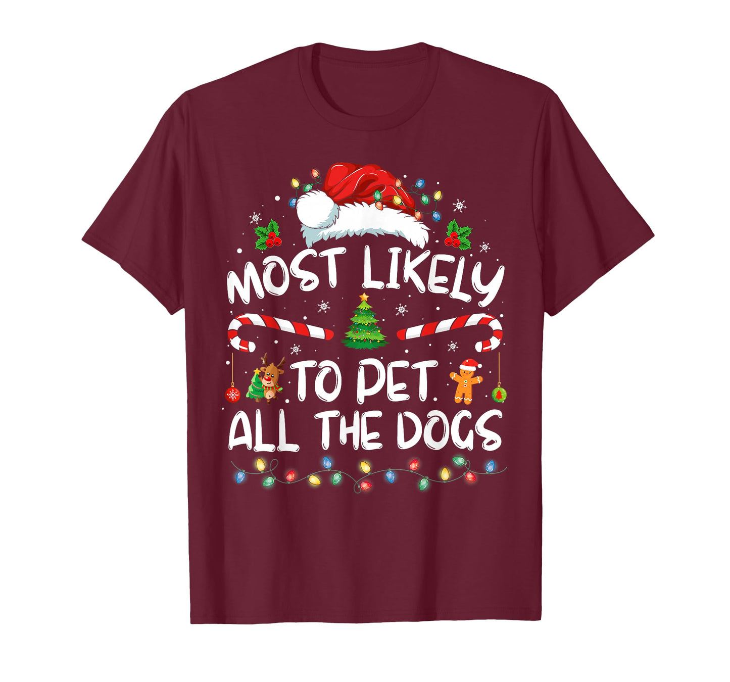 Most Likely To Pet All The Dogs Funny Christmas Dog Lovers T-Shirt