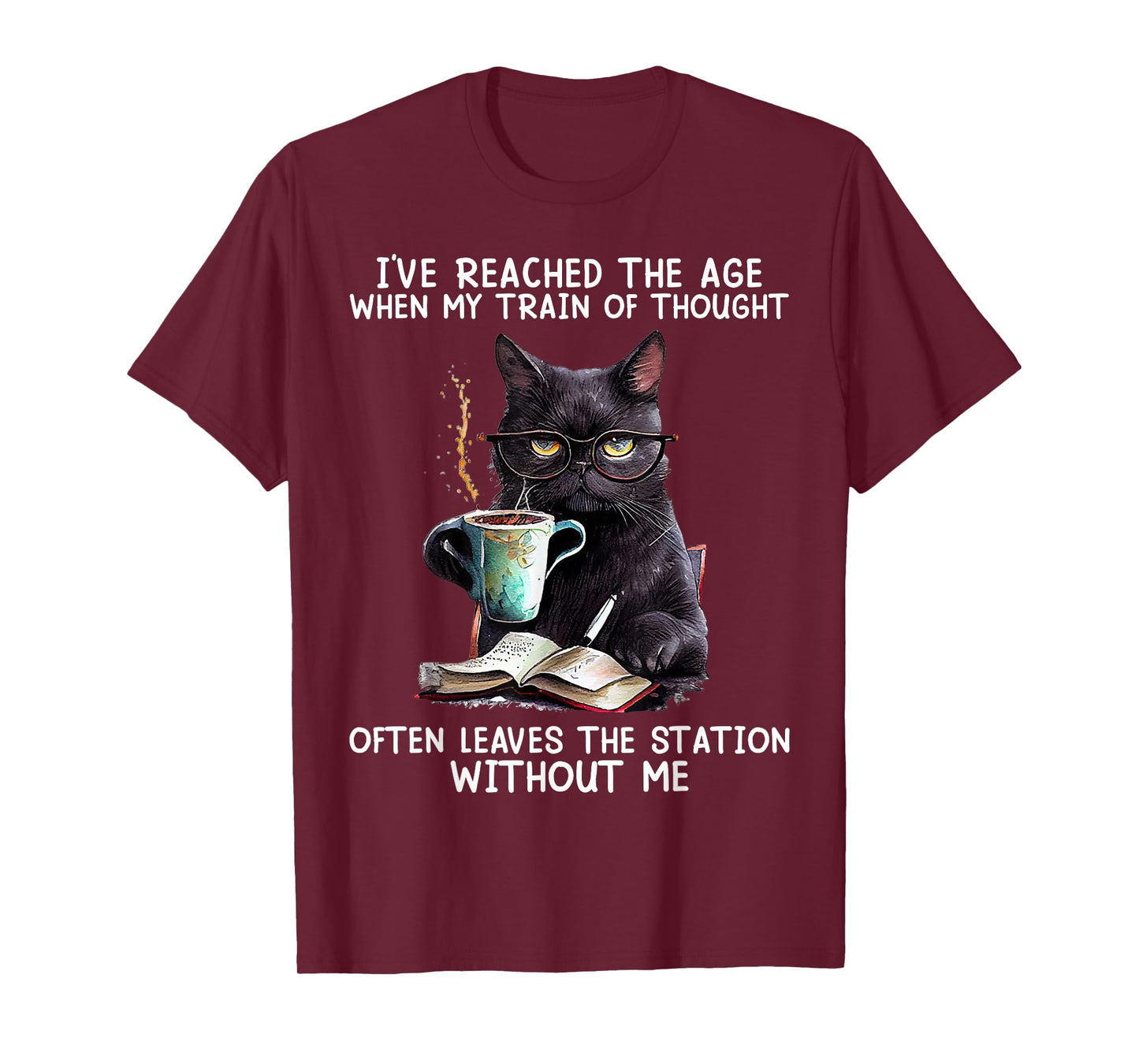 Cat I've Reached The Age When My Train Of Thought Men Women T-Shirt