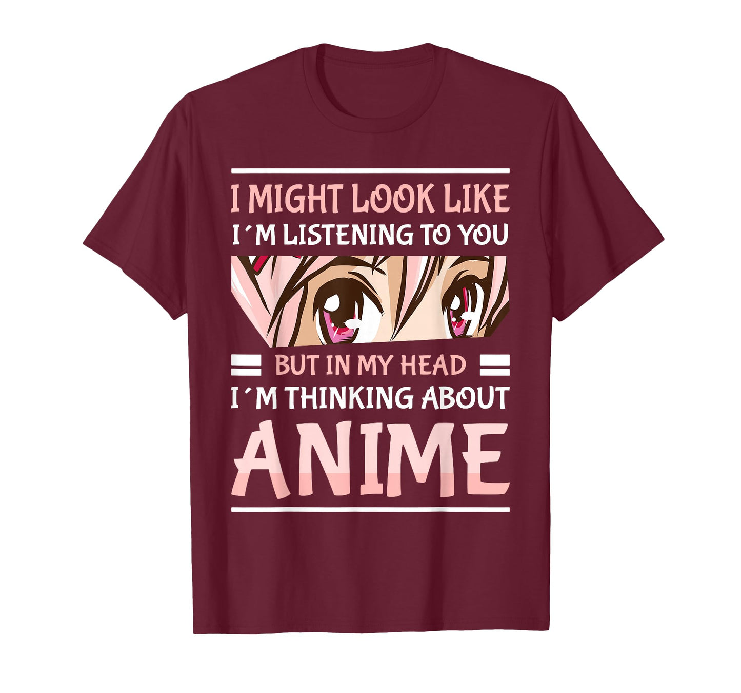 Anime Manga Kawai Japanese Gifts i Might Look Like I'm Listening to You Thinking About Anime Unisex Anime T-Shirt Black Small