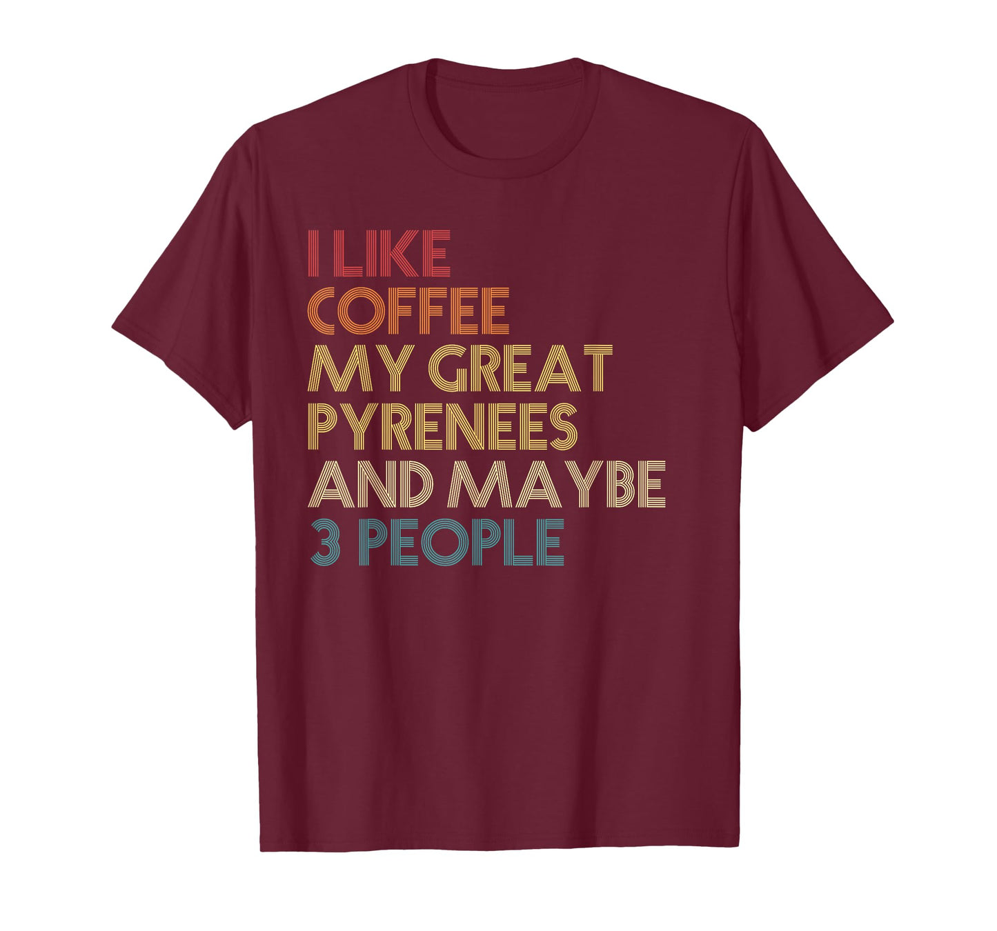 Great Pyrenees Dog Owner Coffee Lovers Funny Vintage Retro T-Shirt