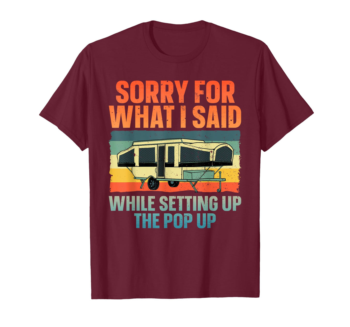 Funny Pop Up Camper Art For Men Women Pop Up Camping Lovers T-Shirt