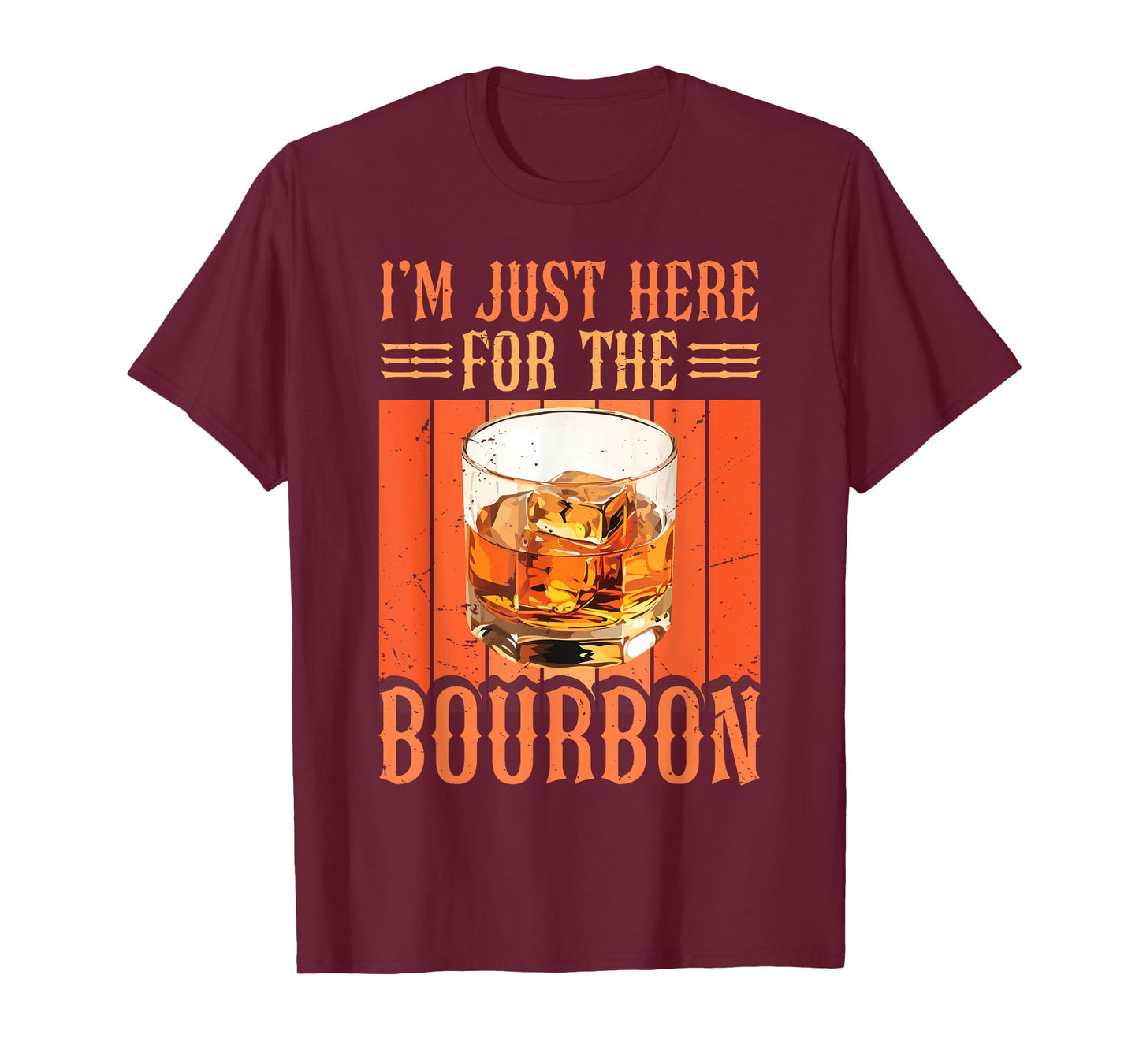 Whiskey Lover Bourbon Tasting I'm Just Here For The Bourbon T-Shirt