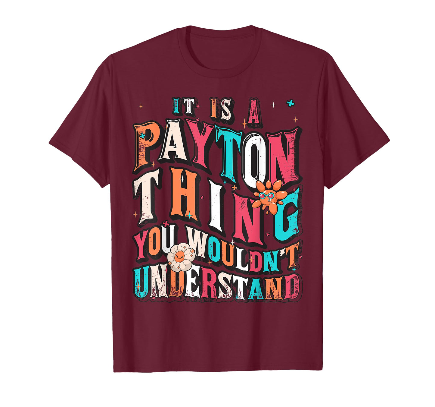 It's Payton Thing You Wouldn't Understand, Payton Groovy T-Shirt