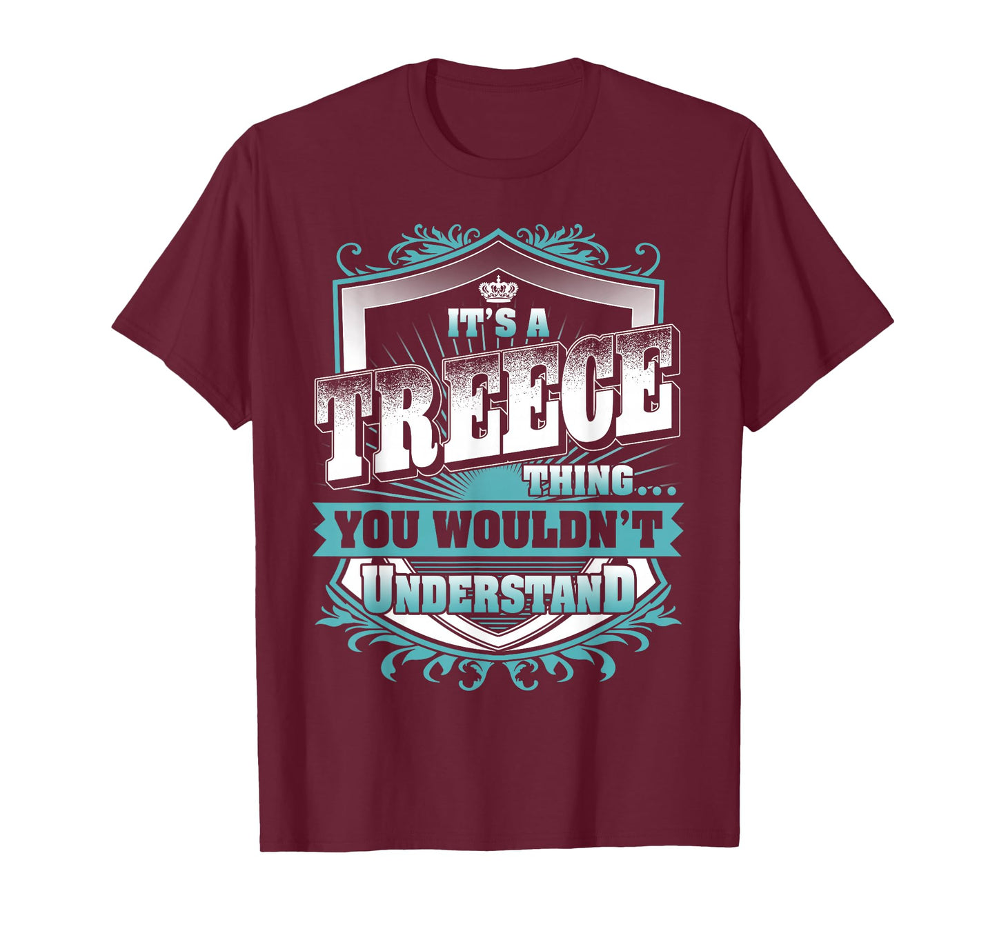 It's A TREECE Thing You Wouldn't Understand Family Name T-Shirt