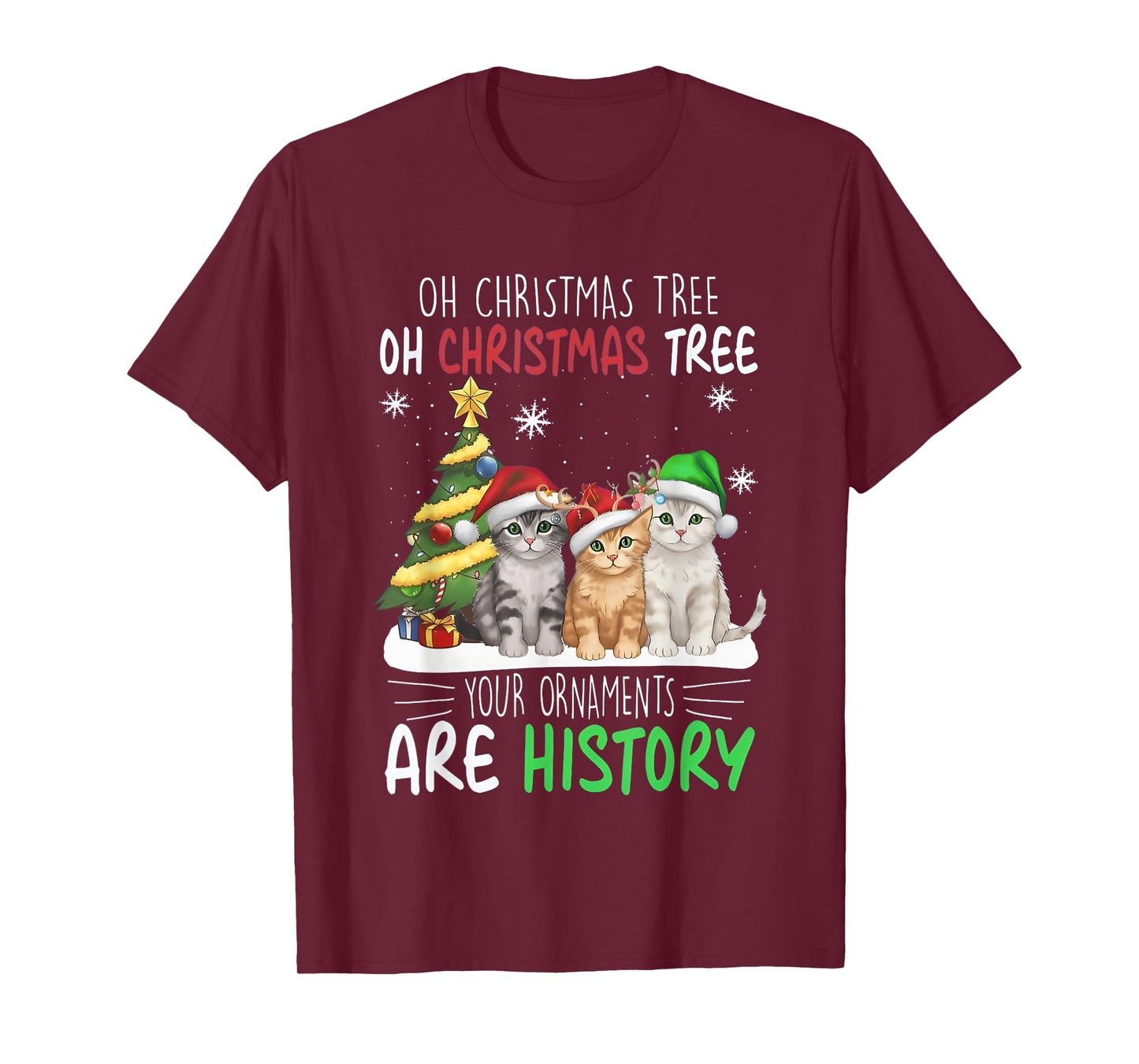 Oh Christmas Tree Your Ornaments Are History Cats Tree Snow T-Shirt