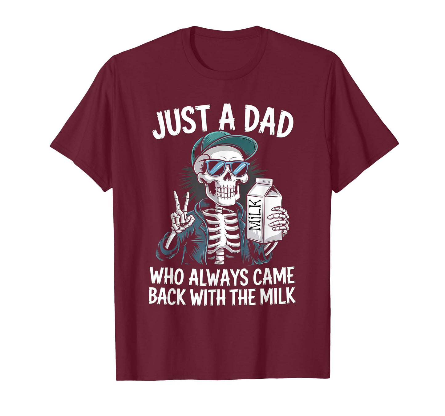 Just a Dad Who Always Came Back with The Milk Father's Day T-Shirt