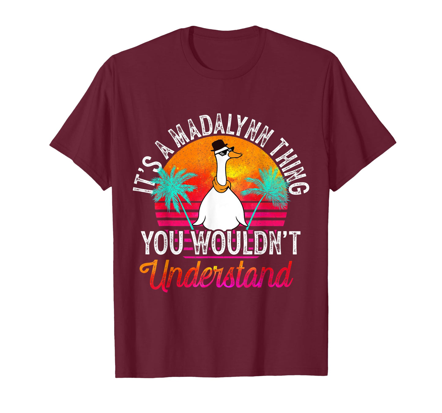 It's A Madalynn Thing You Wouldn't Understand Funny Madalynn T-Shirt
